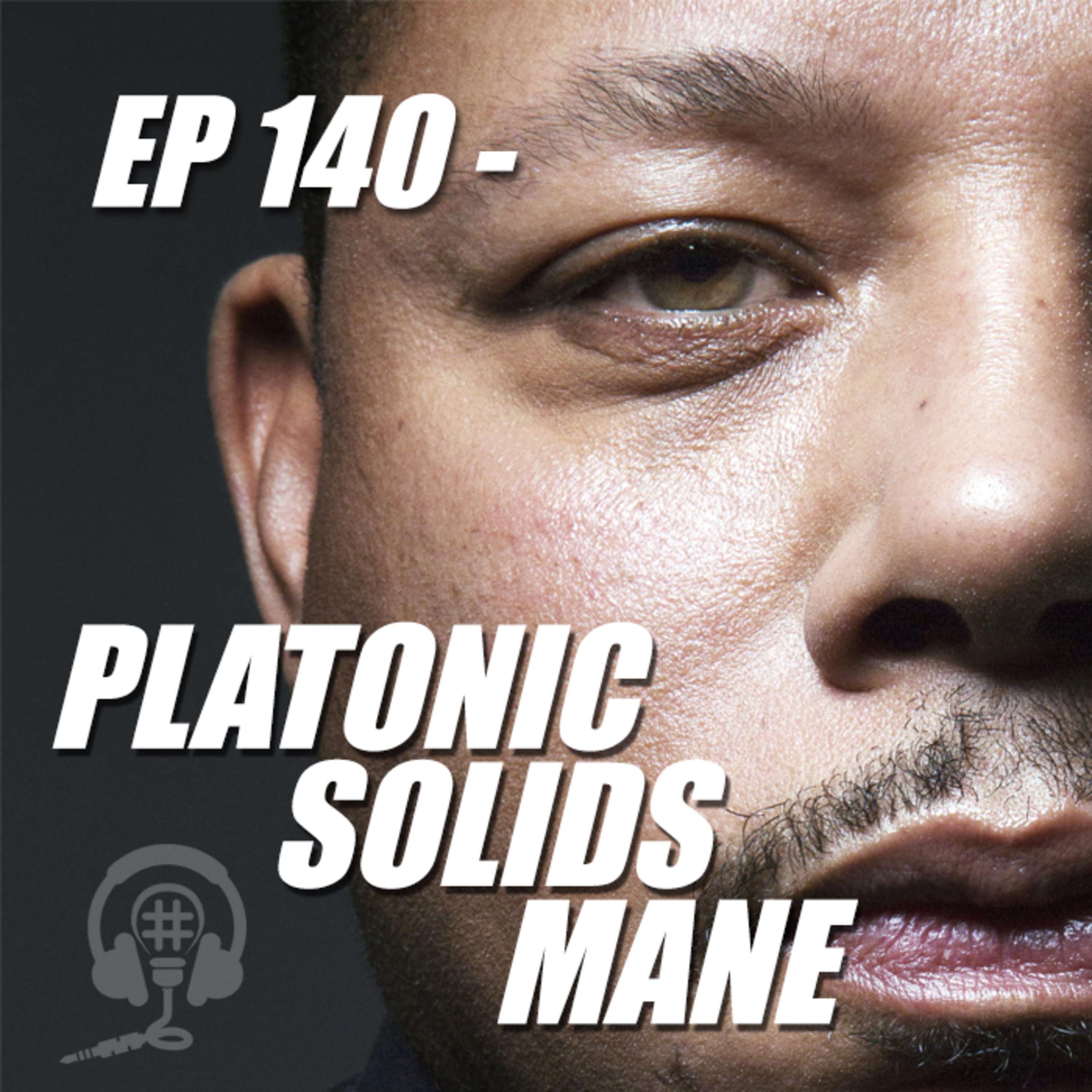 EP 140 - Platonic Solids Mane