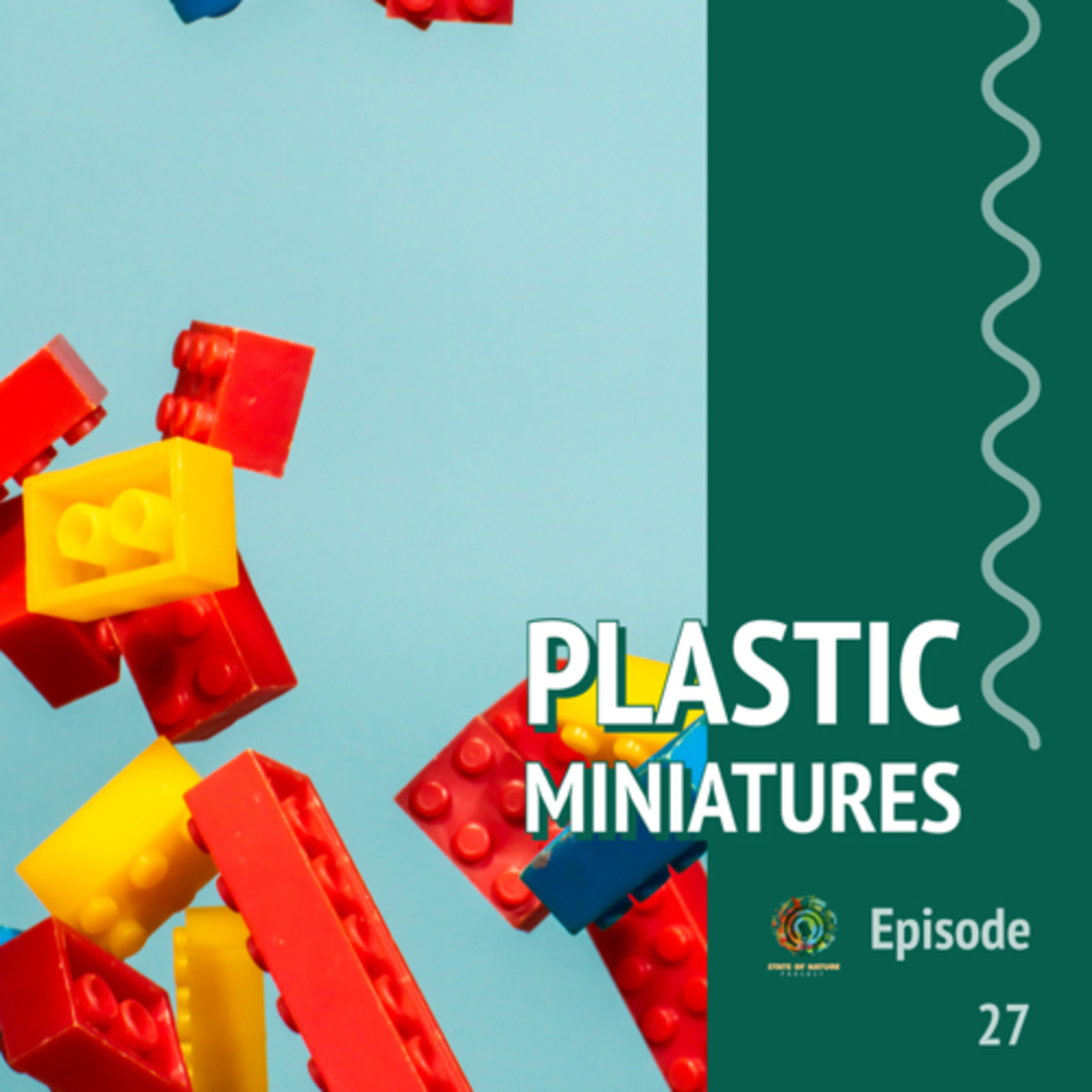 #27 - plastic miniatures | How are they damaging the planet? episode artwork