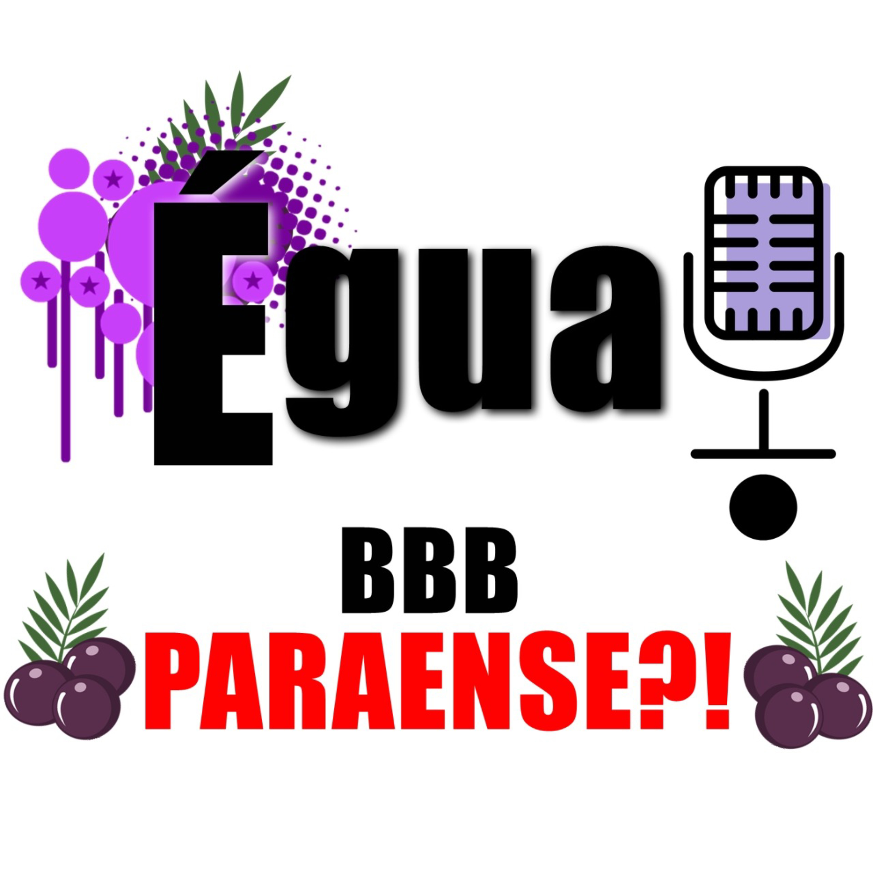 Égua, BBB Paraense? episode artwork