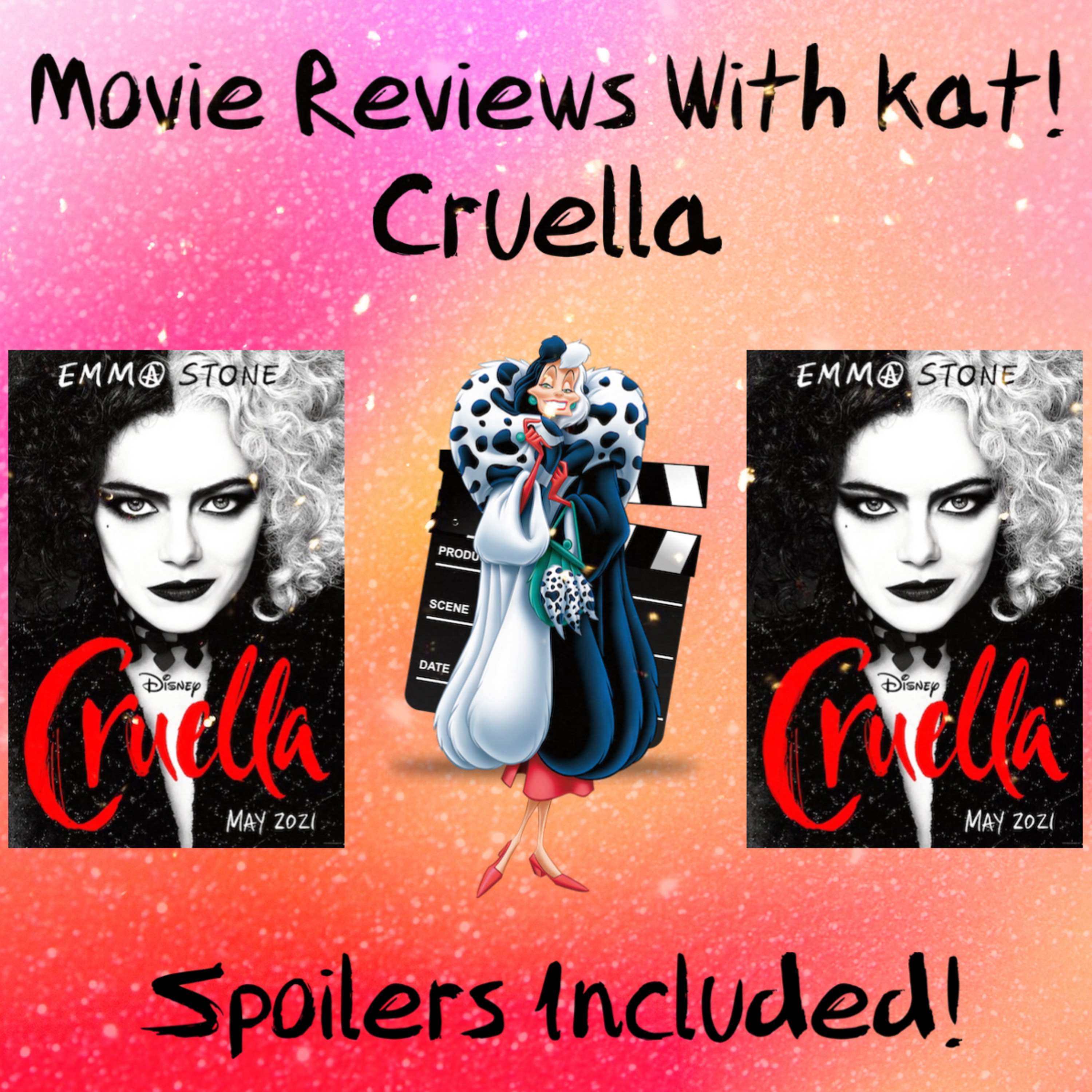 Movie Reviews With Kat! - Cruella - (Spoilers Included) episode artwork
