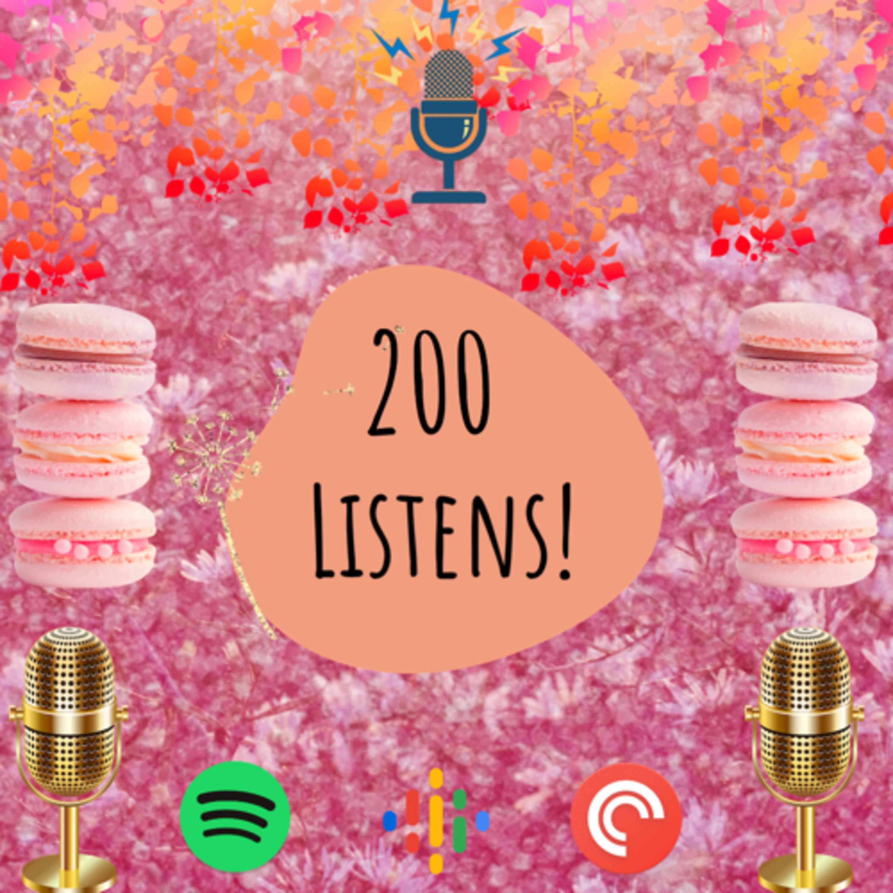 200 Listens! - A VERY Special Podcast  episode artwork