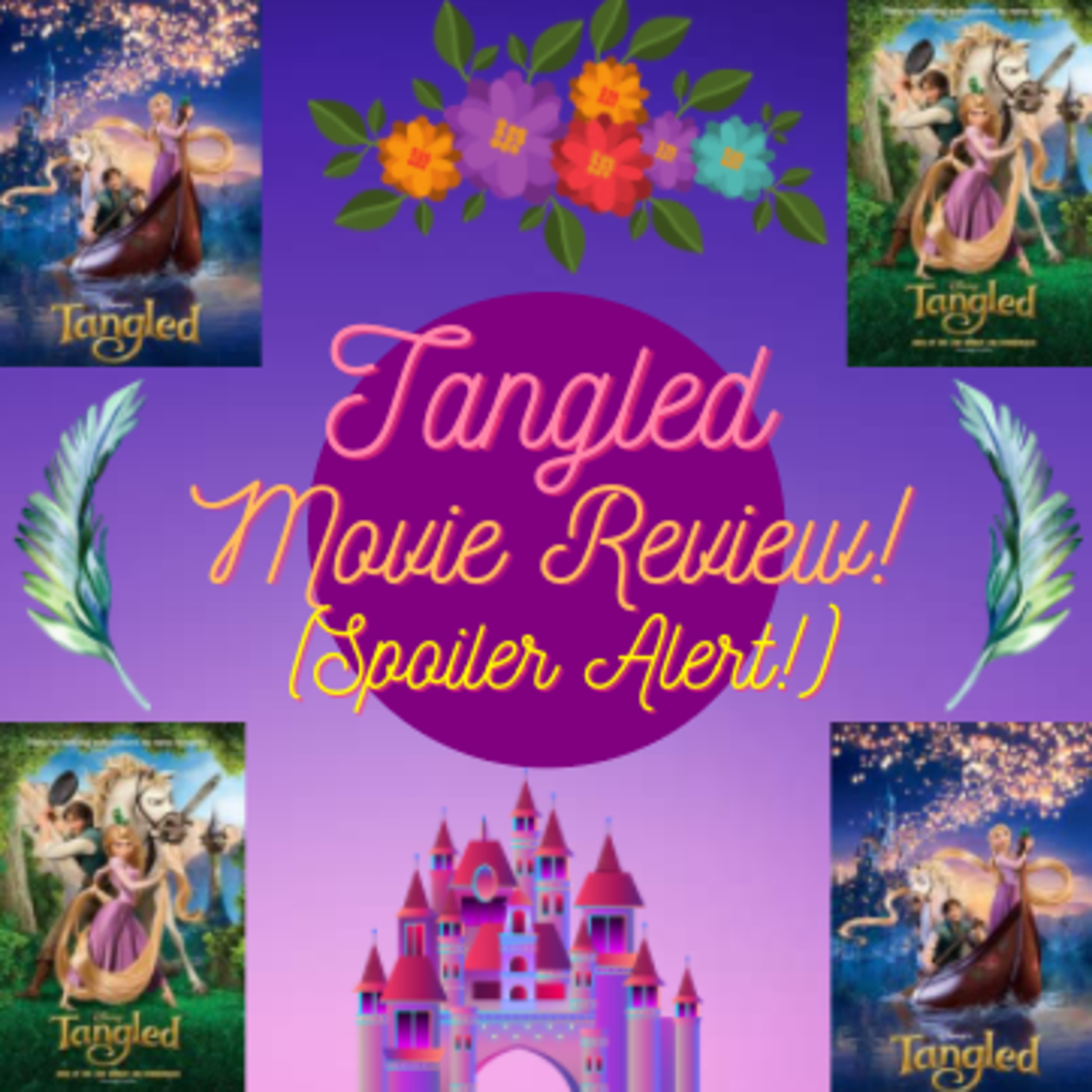 Tangled - Movie Review! - (Spoiler Alert!) episode artwork