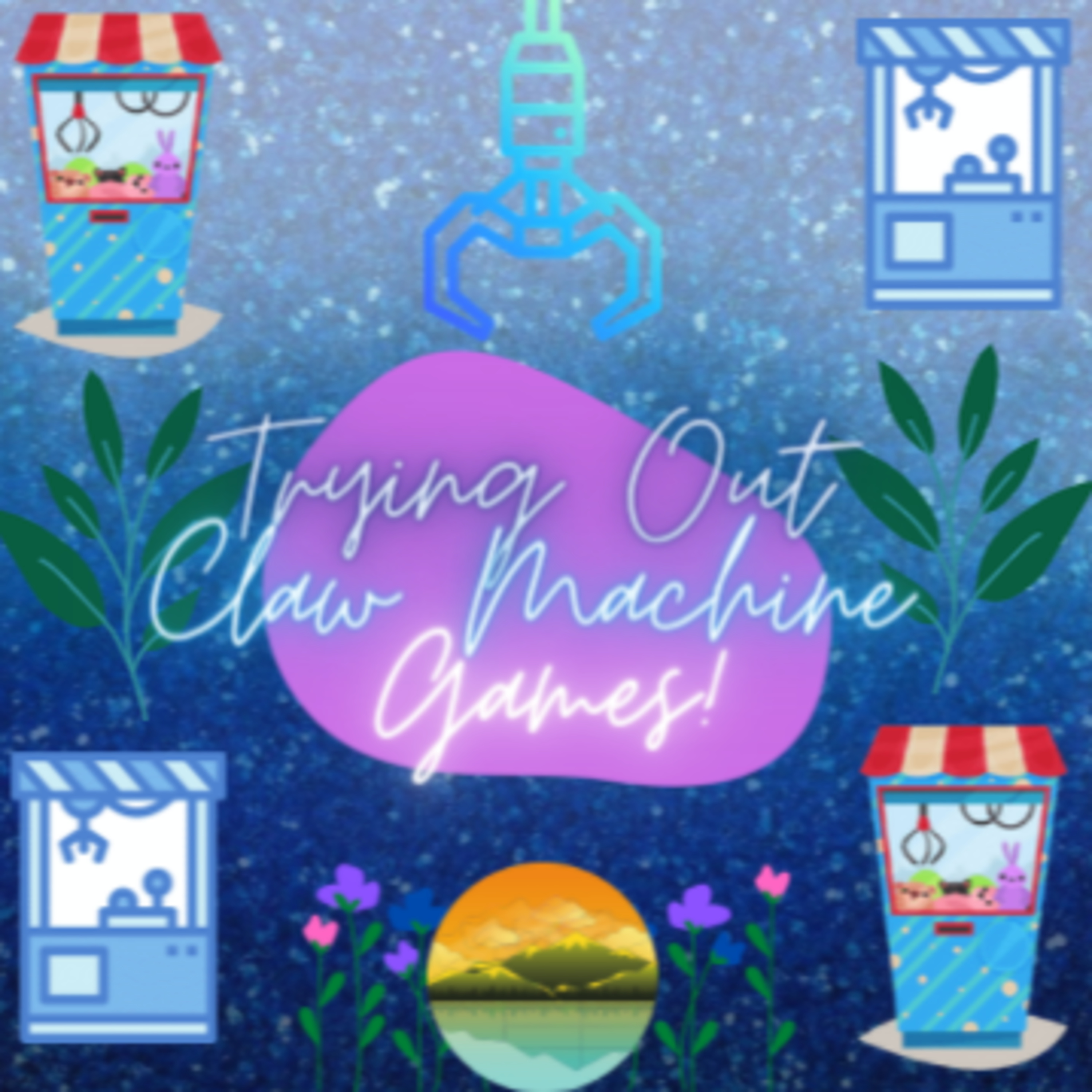 Trying Out 6 Claw Machine Games! - So You Don't Have to!!!!!!! episode artwork
