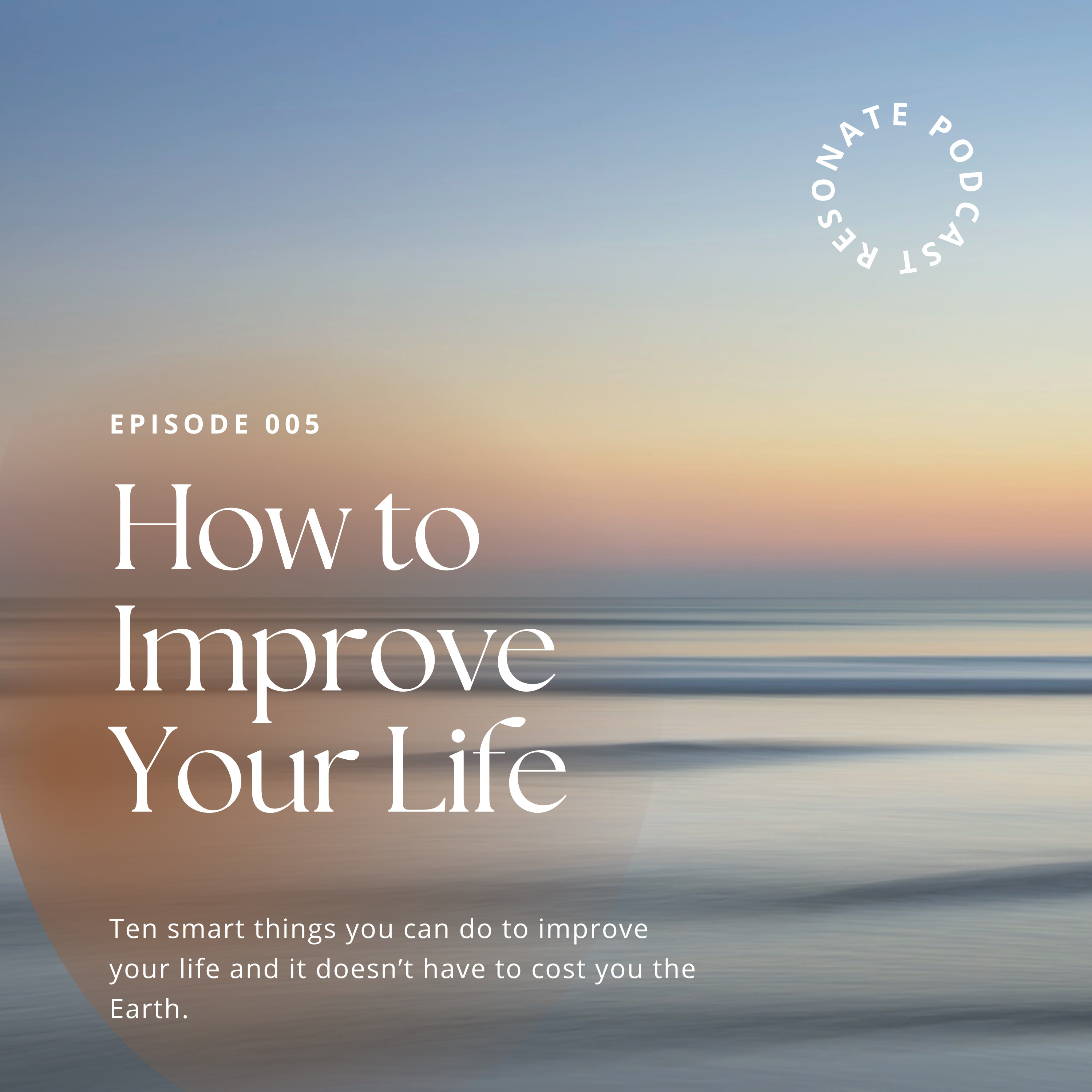 10 Smart Things You Can Do to Improve Your Life