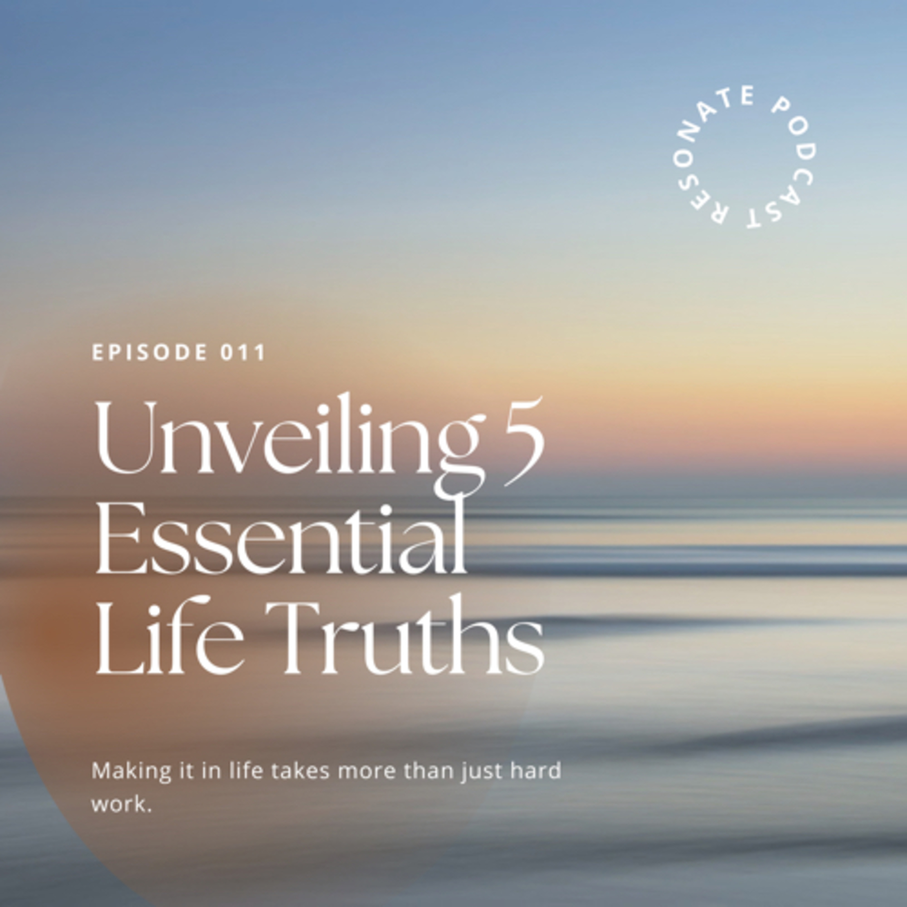Unveiling 5 Essential Life Truths for Success