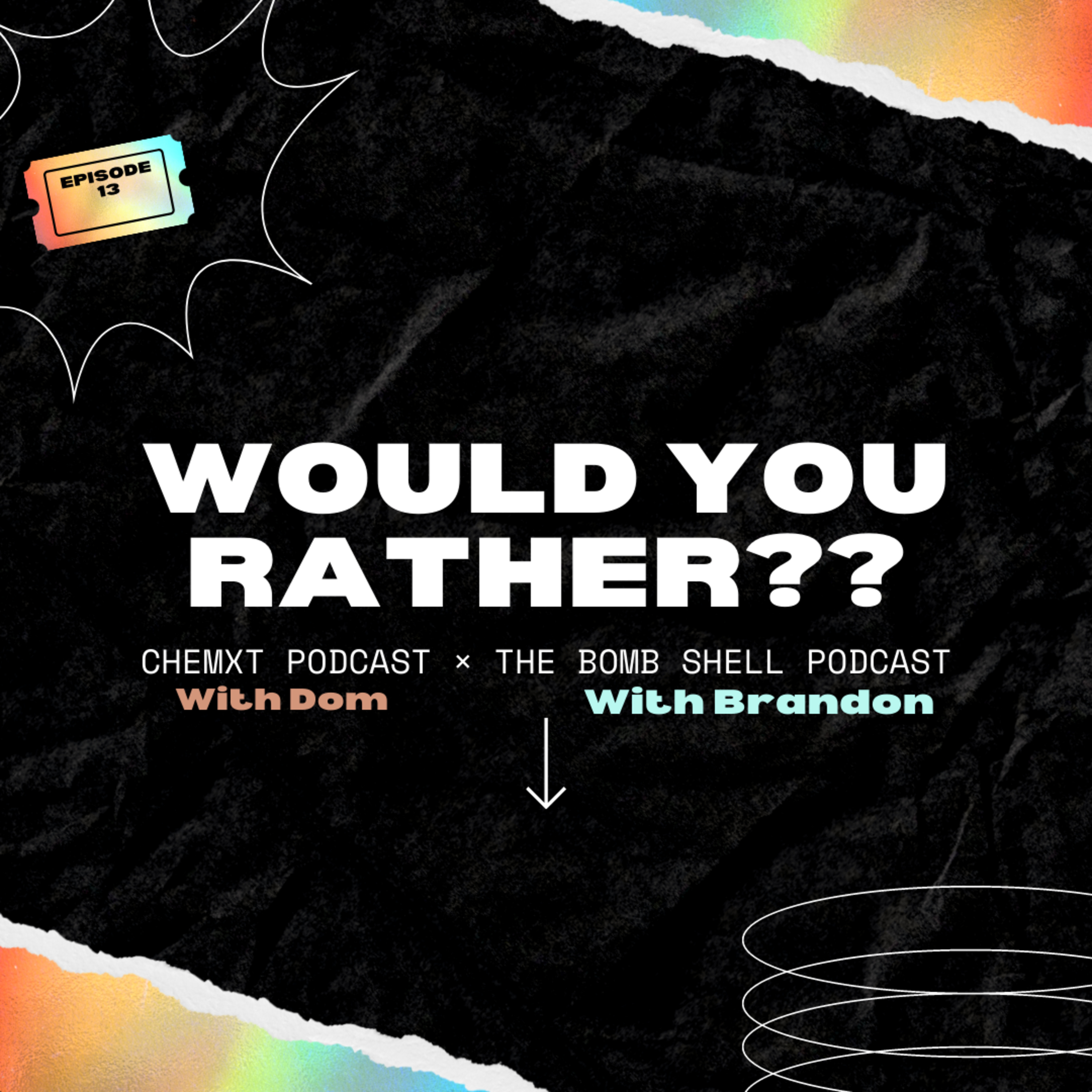 Would You Rather? W/ Brandon S. episode artwork