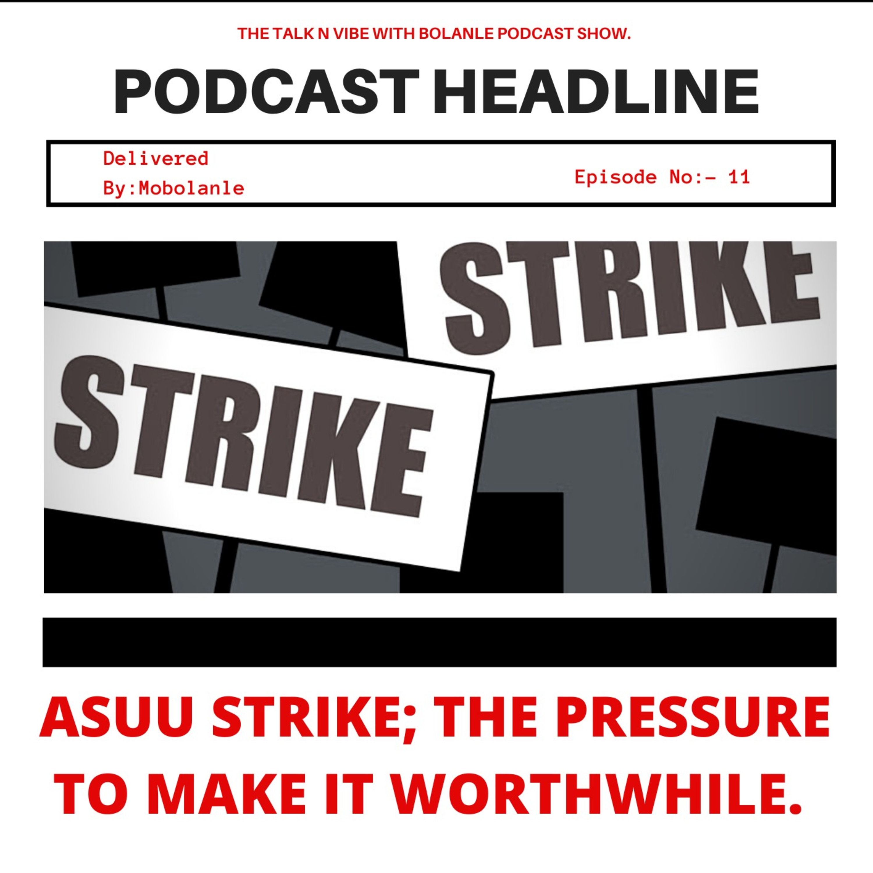 ASUU STRIKE; THE PRESSURE TO MAKE IT WORTHWHILE.