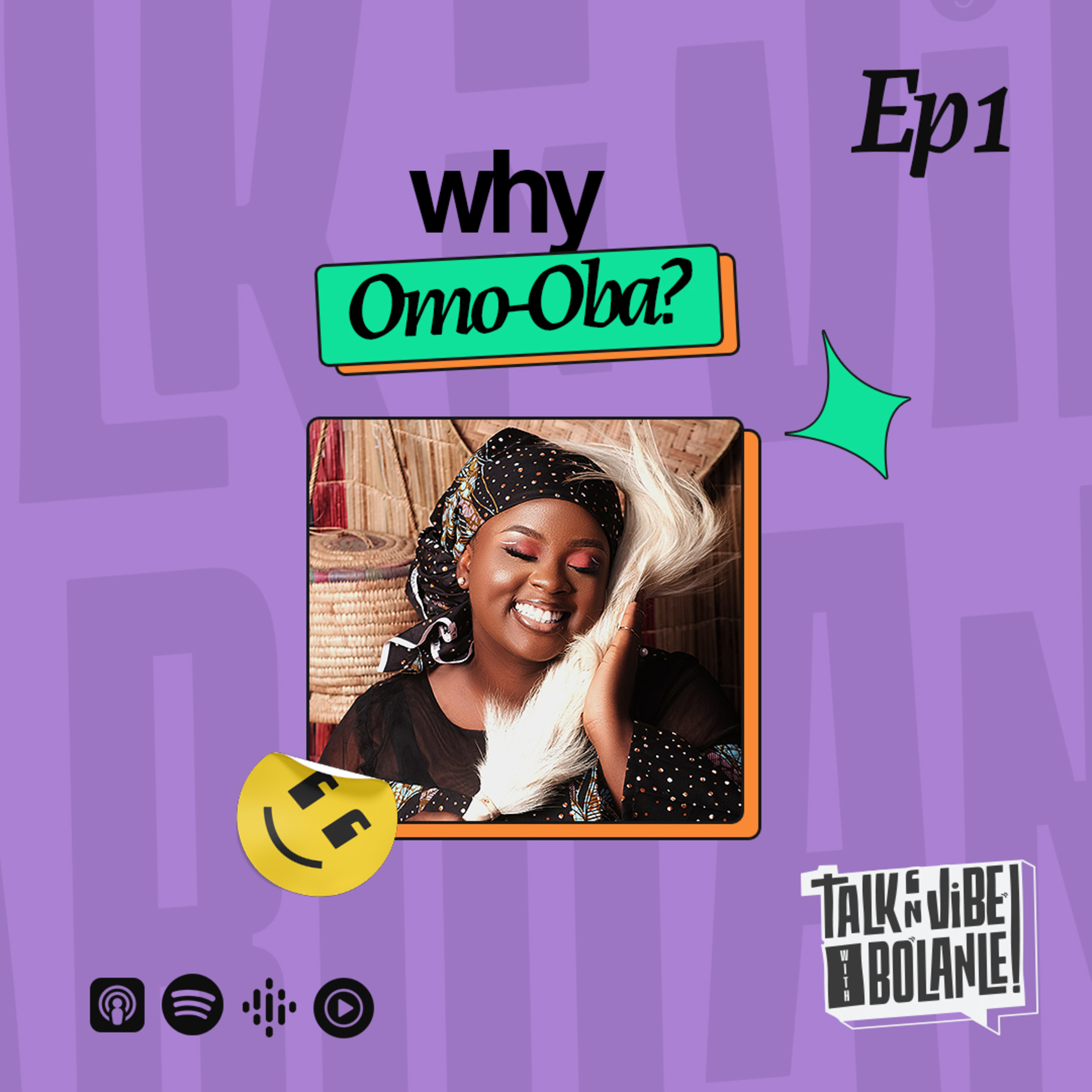Why Omo Oba?