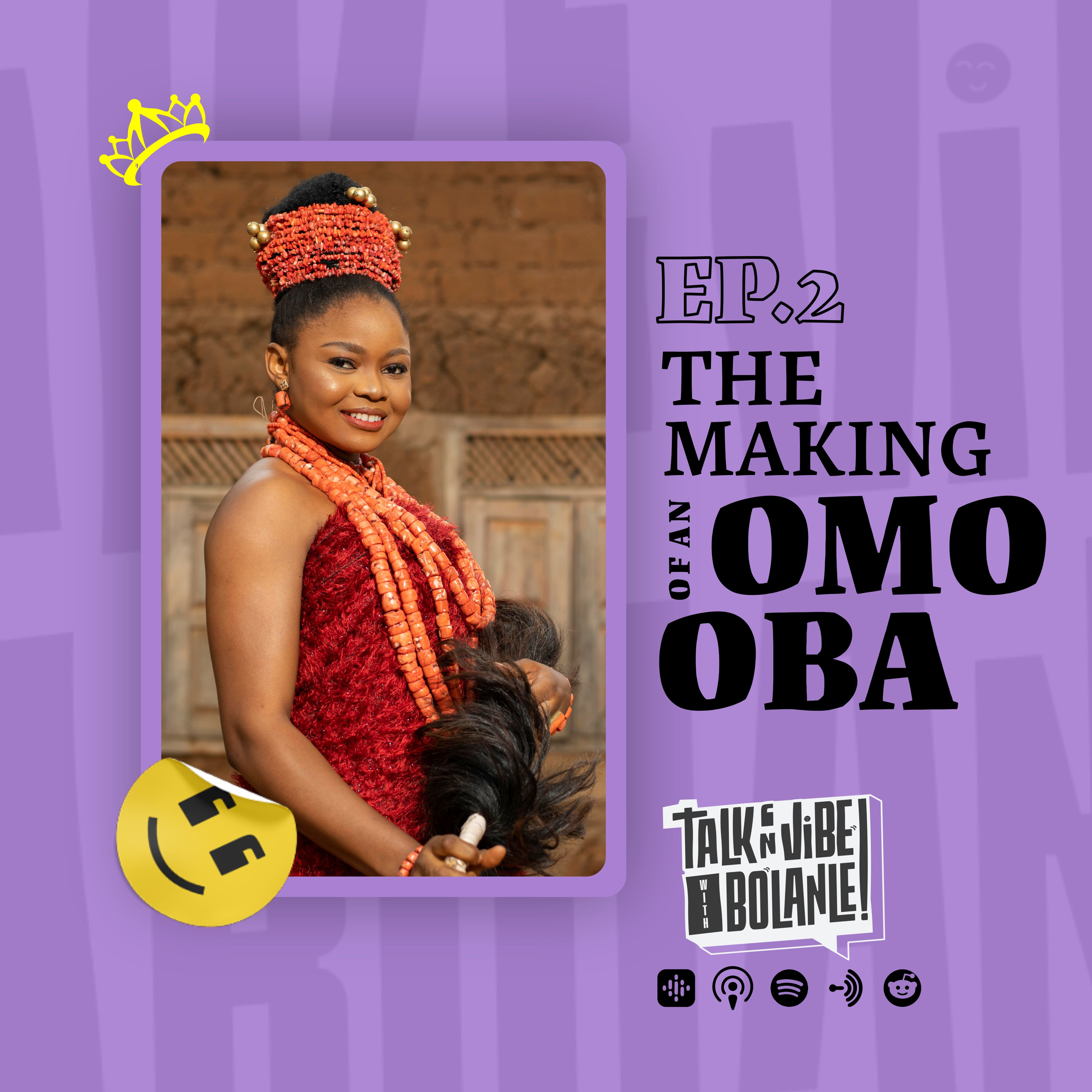 The making of an Omo-Oba