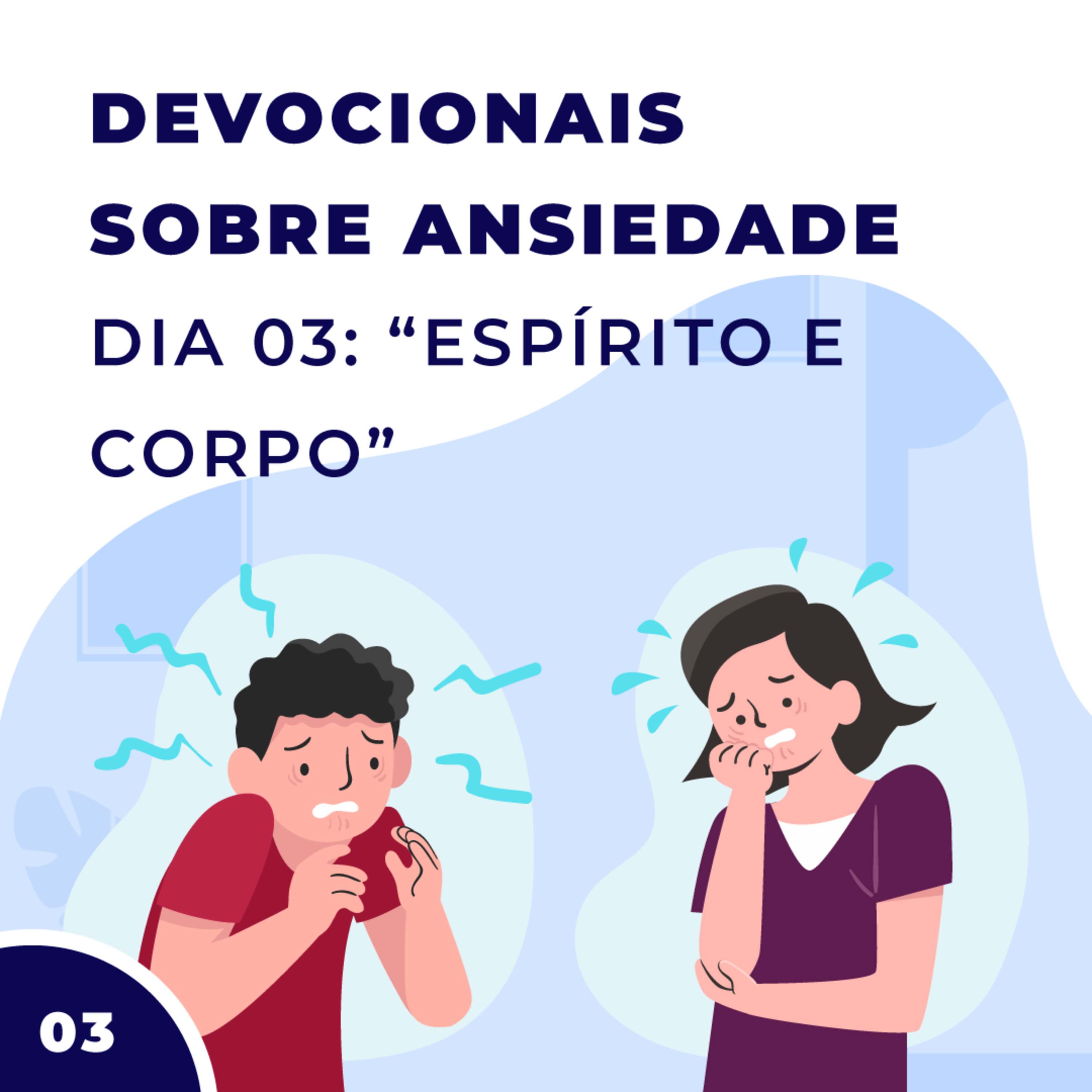 Devocionais sobre Ansiedade Dia 3: Espírito e Corpo episode artwork