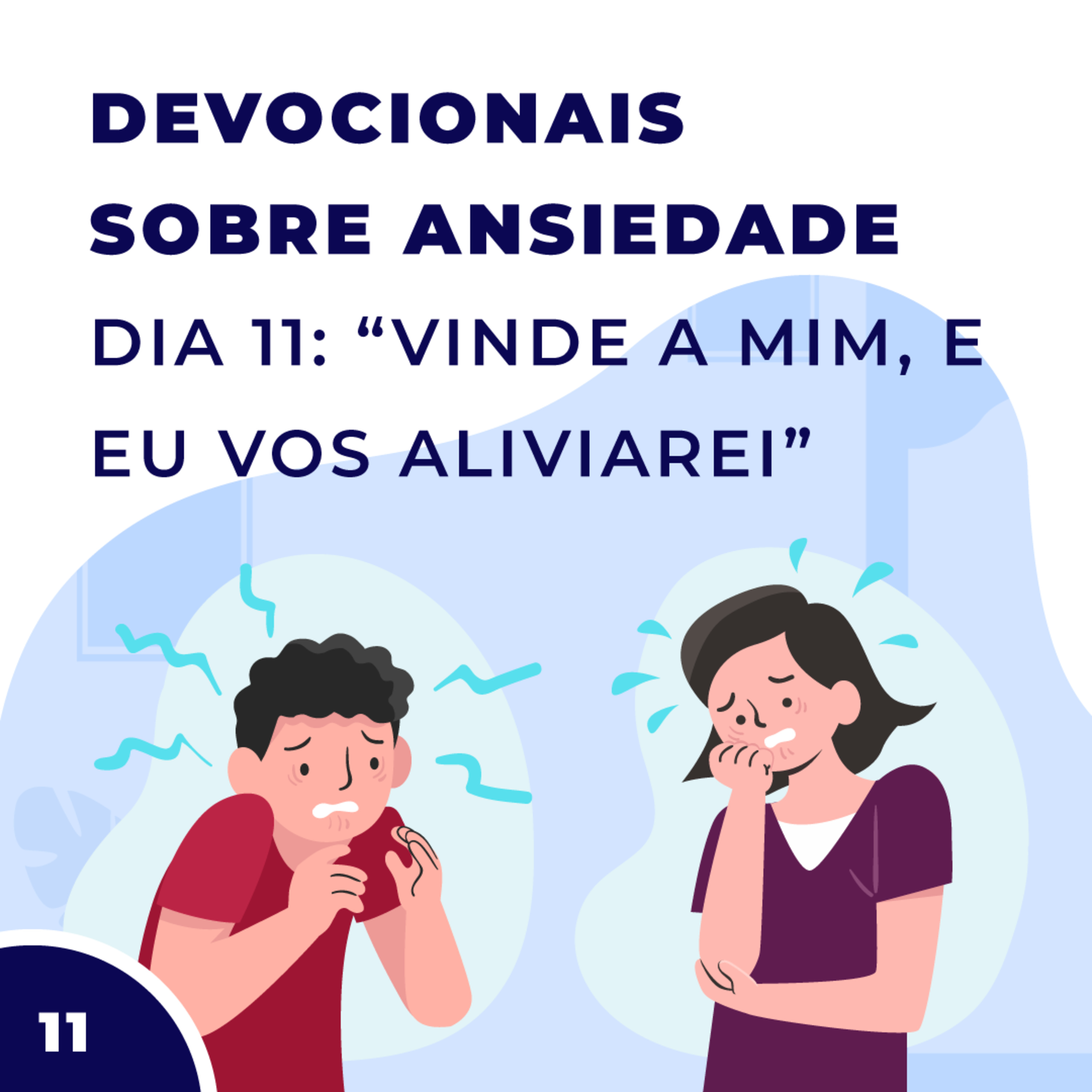 Devocionais sobre Ansiedade Dia 11: Vinde a Mim, e Eu vos Aliviarei episode artwork