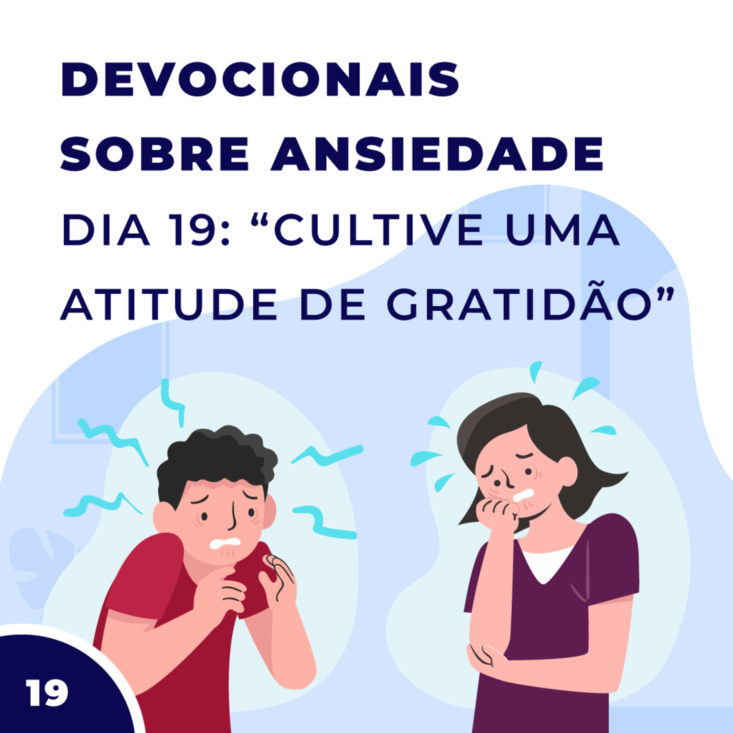 Devocionais sobre Ansiedade Dia 19: Cultive uma Atitude de Gratidão episode artwork