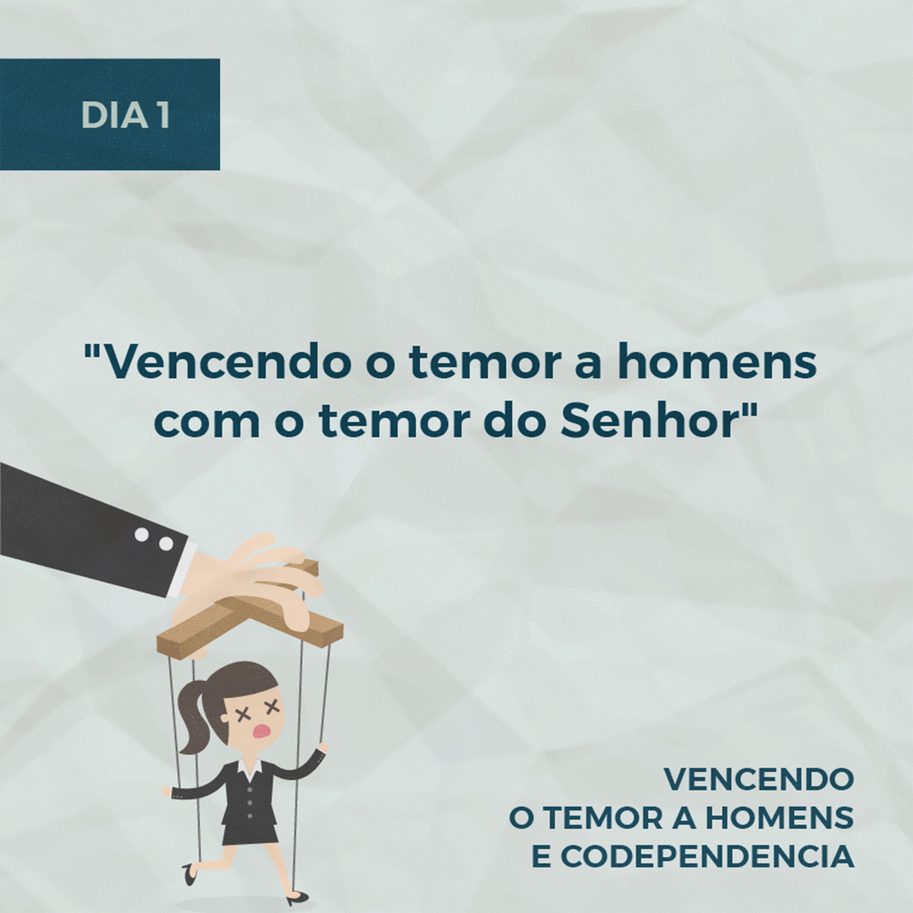 Devocionais sobre Temor a Homens - Parte 2 | Dia 1: "Vencendo o temor a homens com o temor do Senhor" episode artwork