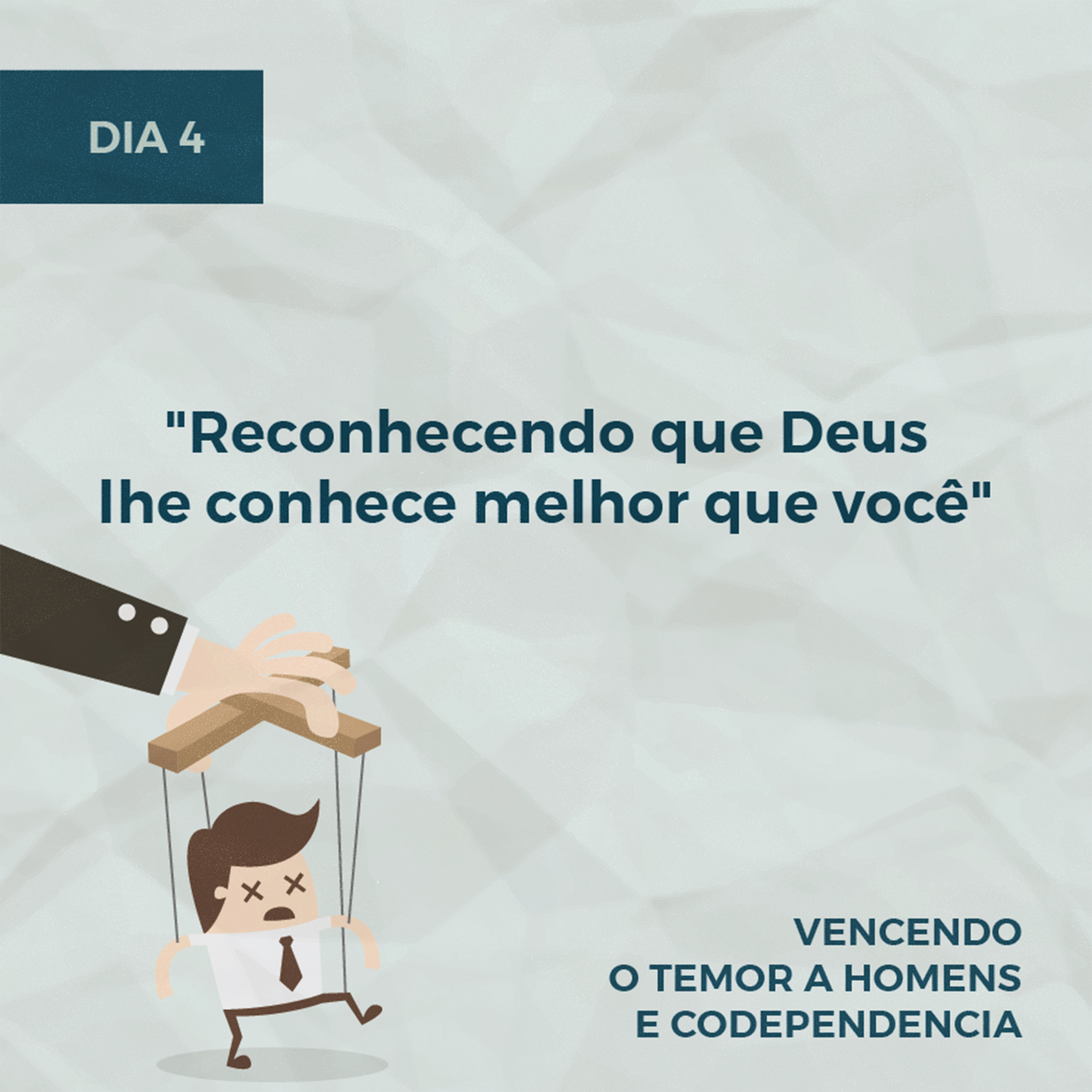 Devocionais sobre Temor a Homens - Parte 2 | Dia 4: "Reconhecendo que Deus lhe conhece melhor que você" episode artwork