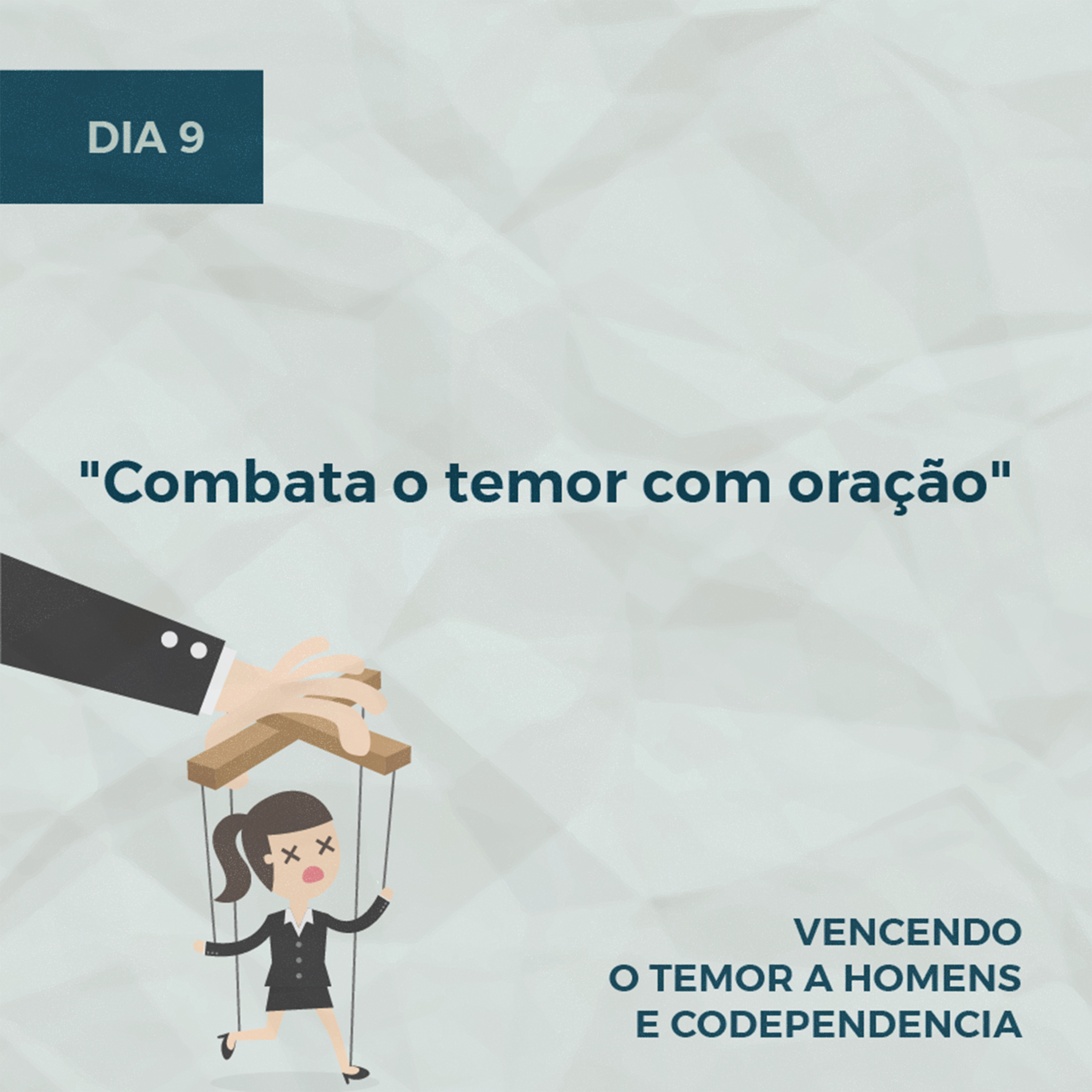 Devocionais sobre Temor a Homens - Parte 2 | Dia 9: "Combata o temor com oração" episode artwork