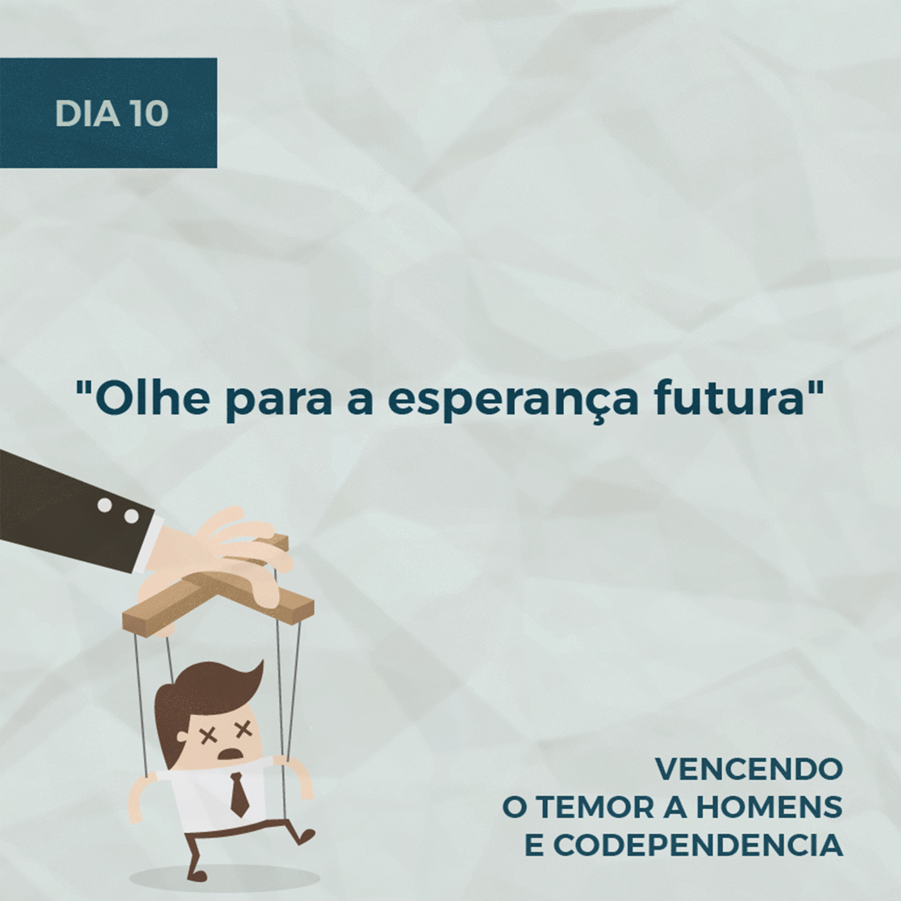 Devocionais sobre Temor a Homens - Parte 2 | Dia 10: "Olhe para a esperança futura" episode artwork