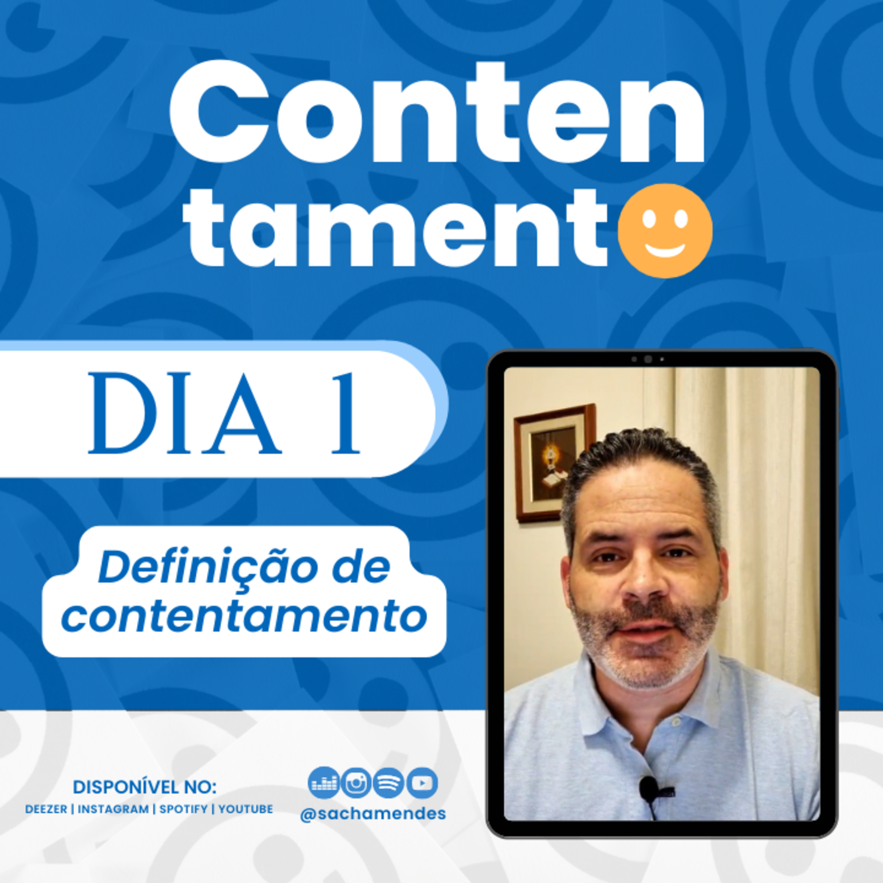 Série Contentamento - 1° DIA - Definição de contentamento - Sacha Mendes episode artwork