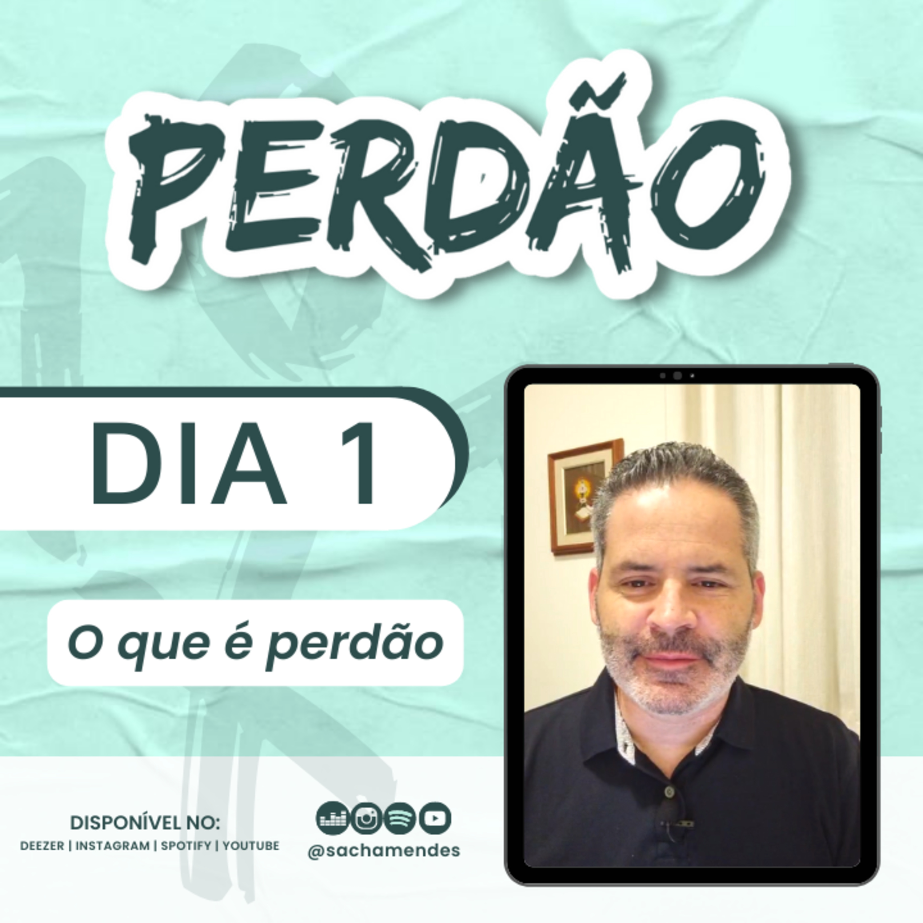 Série Perdão - 1° DIA - O que é Perdão - Sacha Mendes