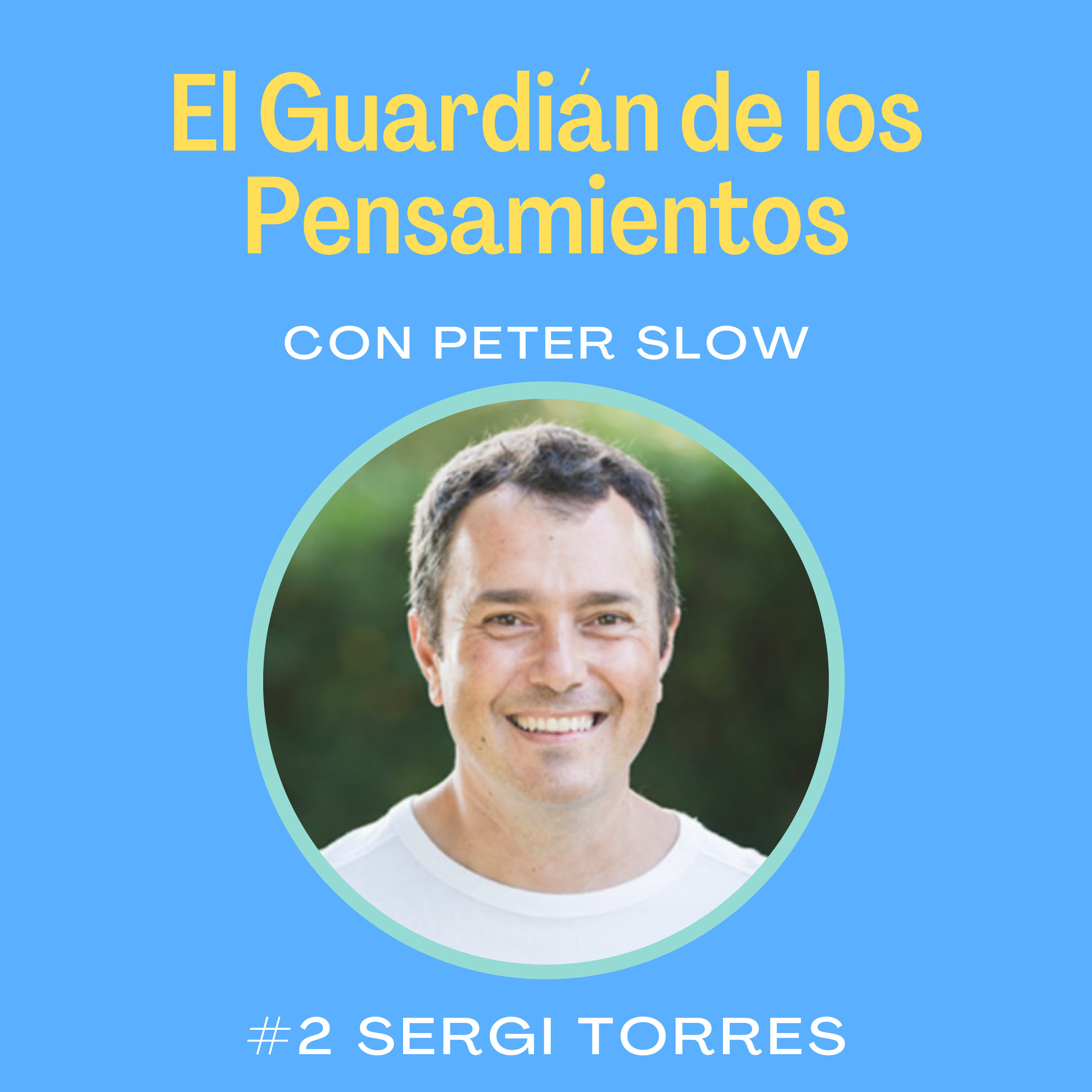 El Guardián de los Pensamientos con Peter Slow