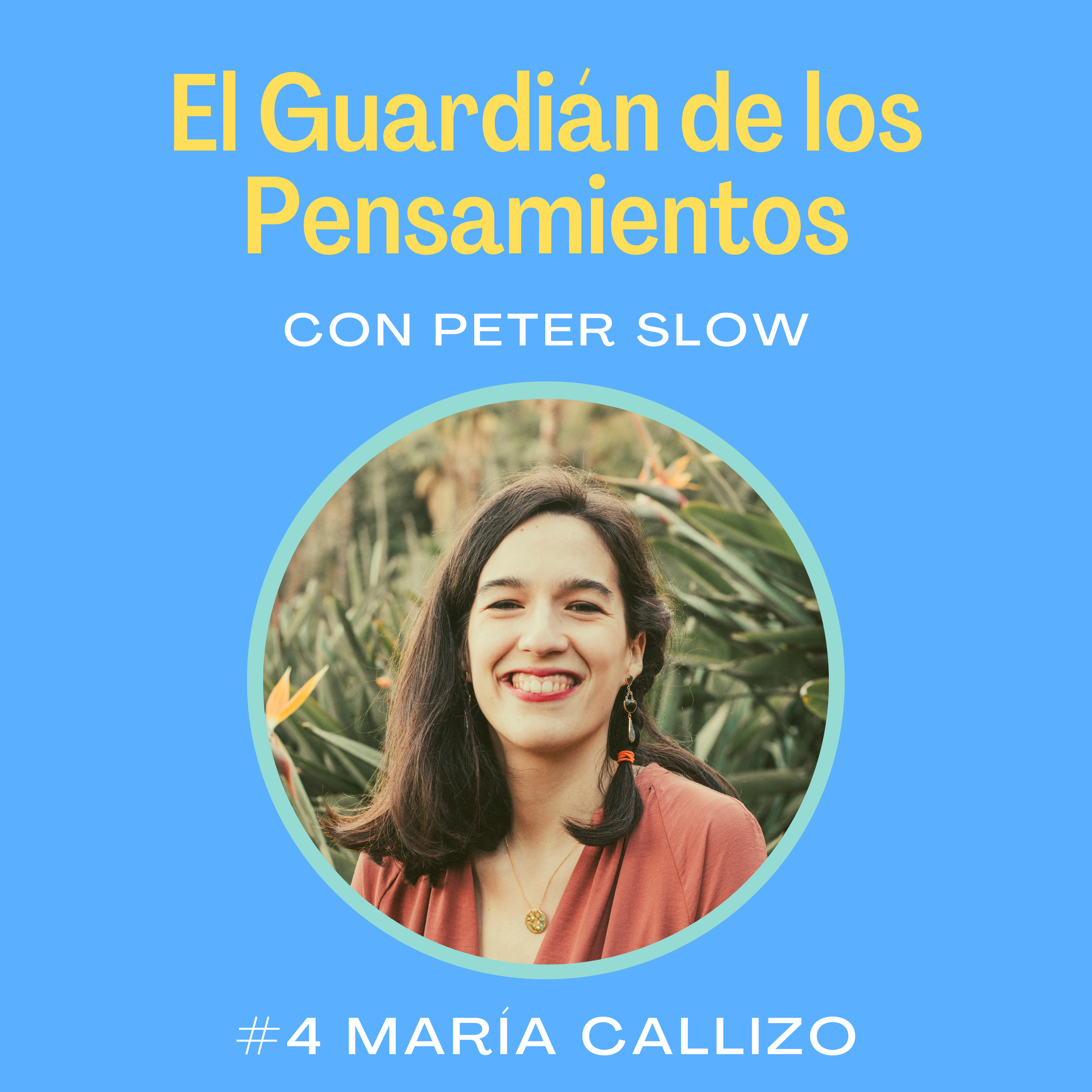 #4 María Callizo - Emprendimiento consciente y sensibilidad episode artwork