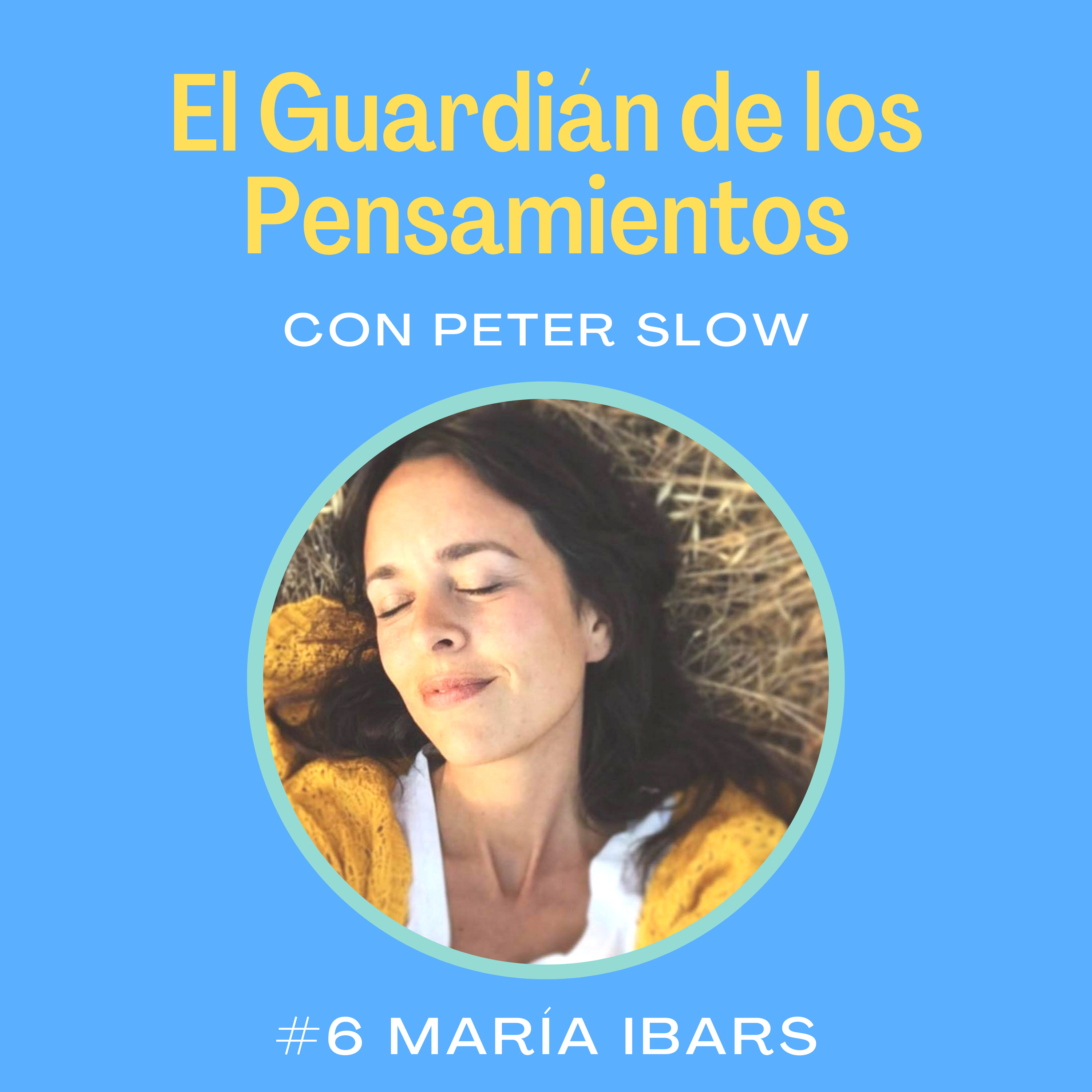 #6: ¿Qué es Un Curso de Milagros? - María Ibars episode artwork
