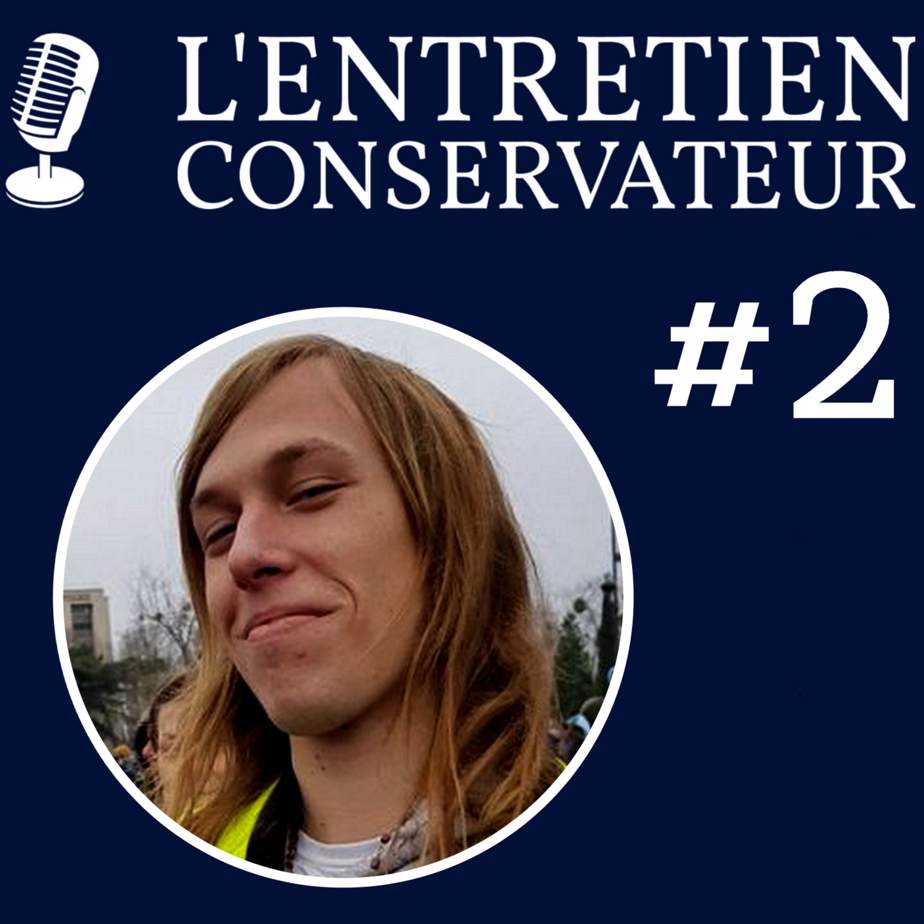 L'ENTRETIEN CONSERVATEUR #2 - LE NATIONALISME (ft. Thibault Devienne) episode artwork