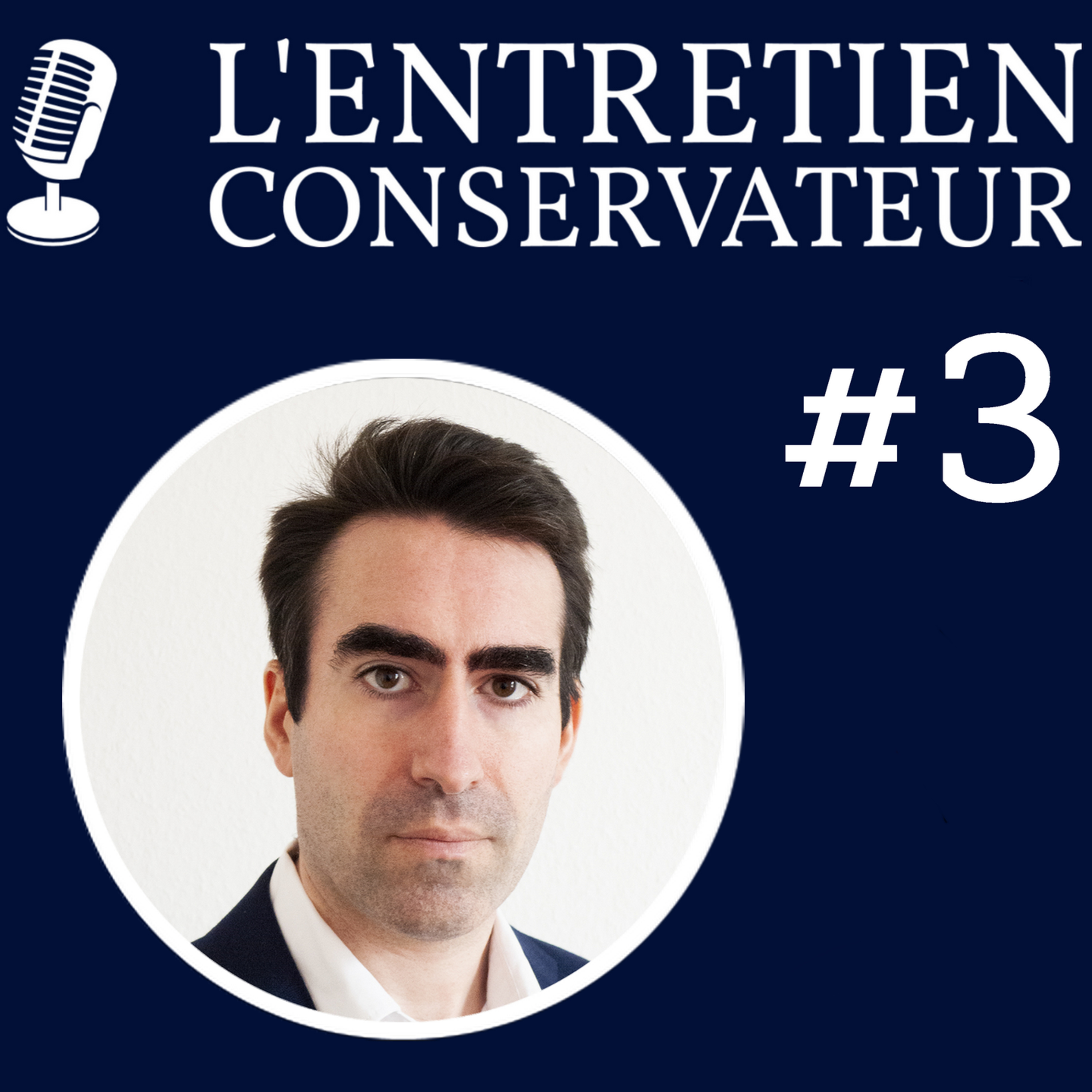 L'ENTRETIEN CONSERVATEUR #3 - LA FRANCE RETROUVÉE (ft. Stanislas Berton) episode artwork