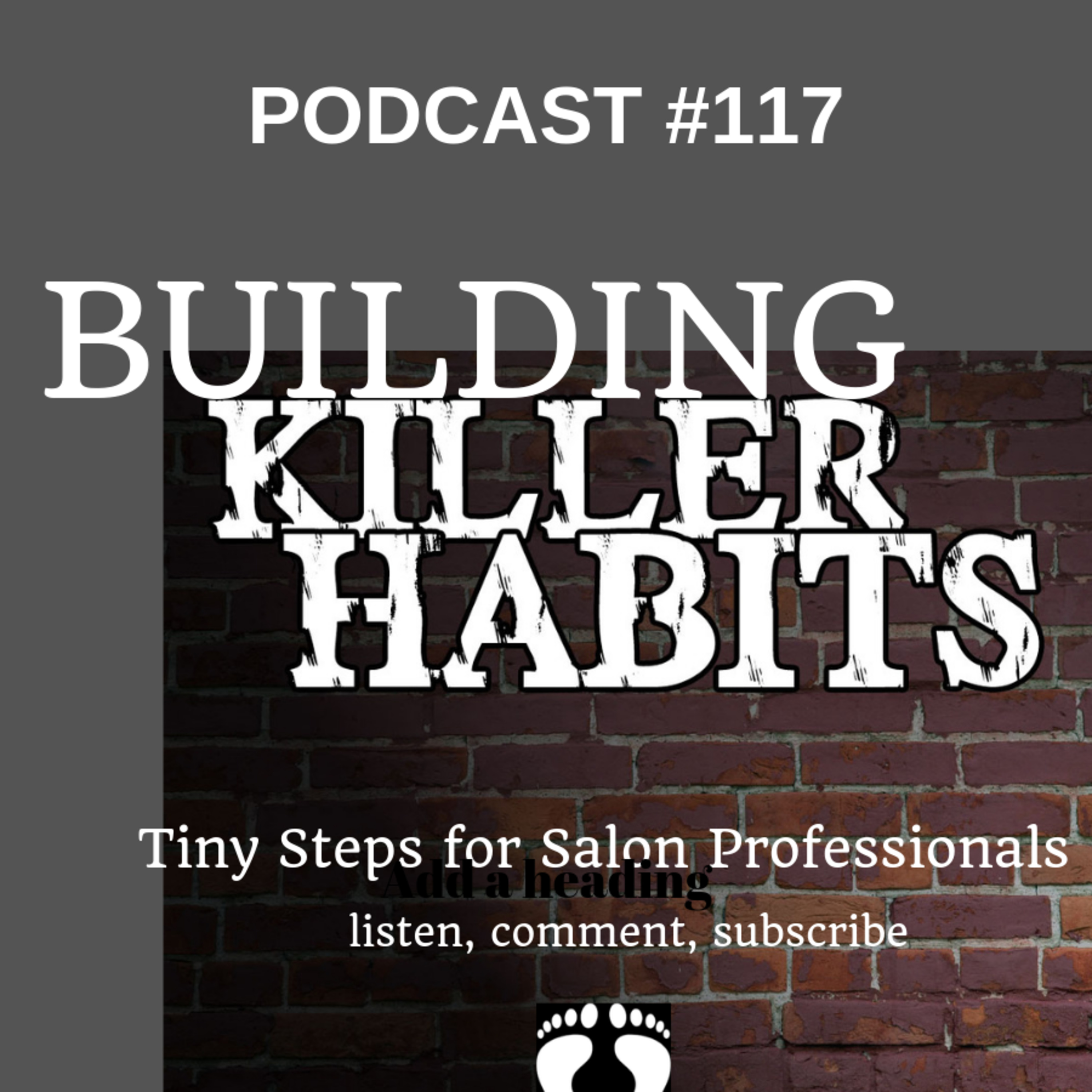 Podcast 116: Building Killer Habits