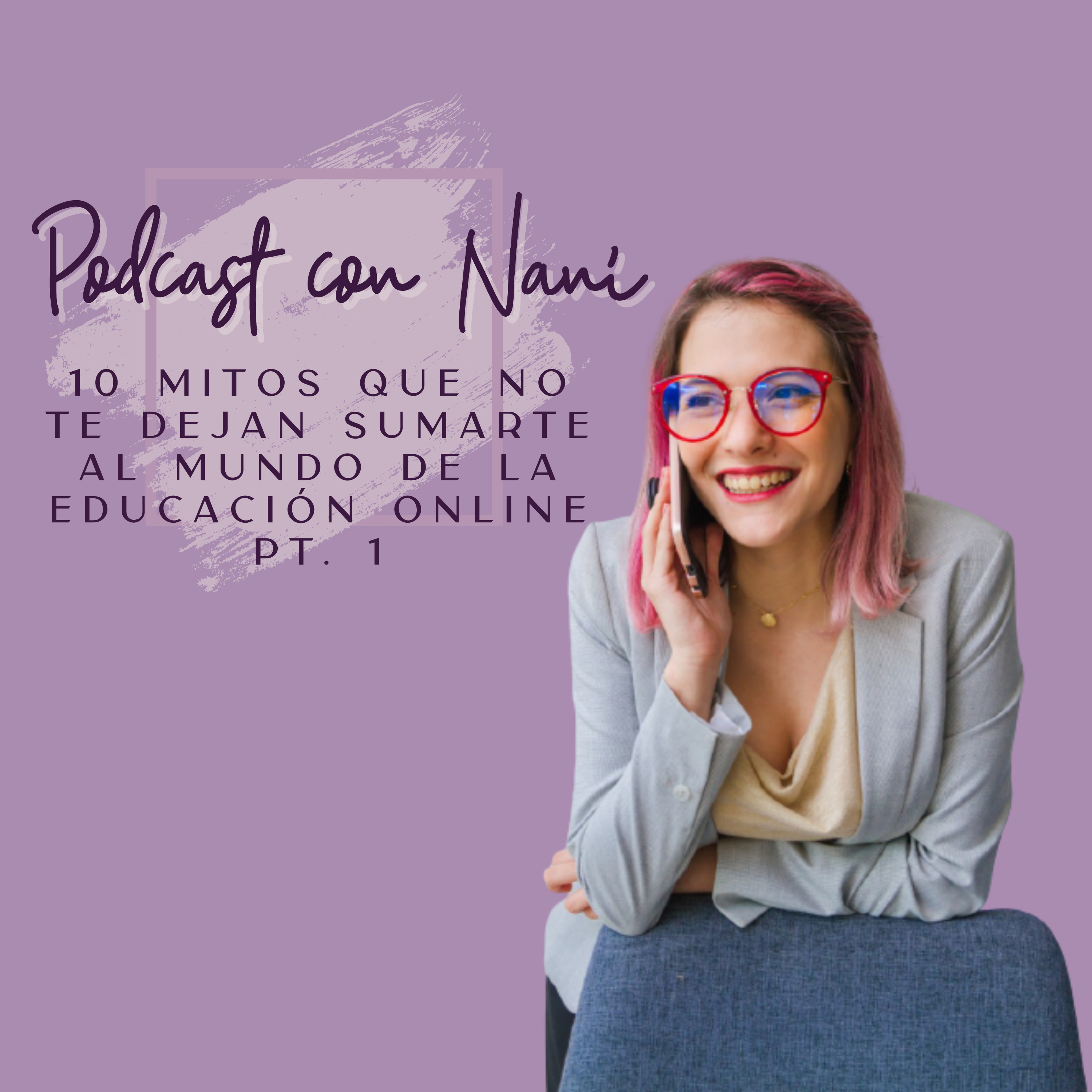 10 mitos que no te dejan sumarte al mundo de la educación online Pt. 1 episode artwork