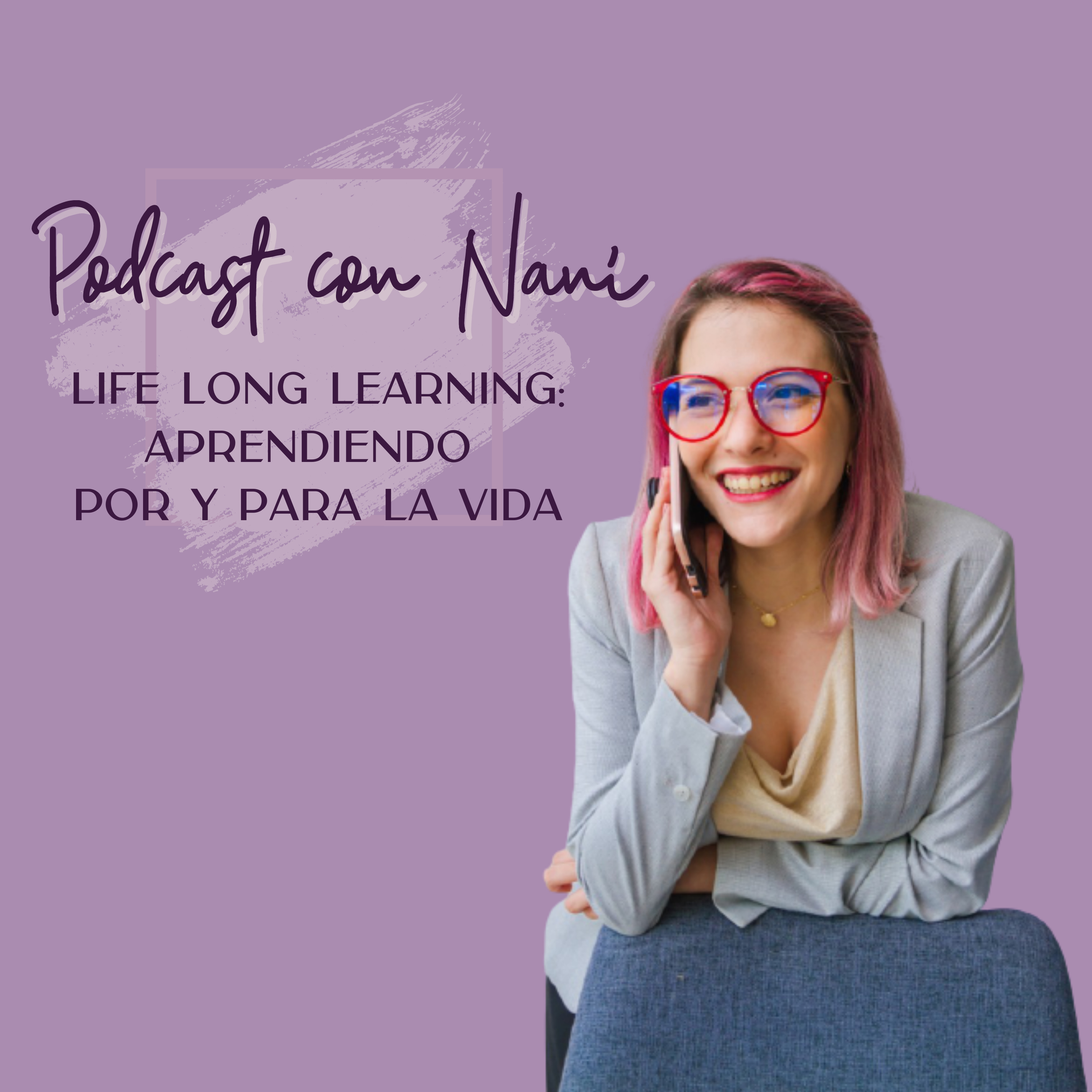 Life Long Learning: Aprendiendo por y para la vida. episode artwork