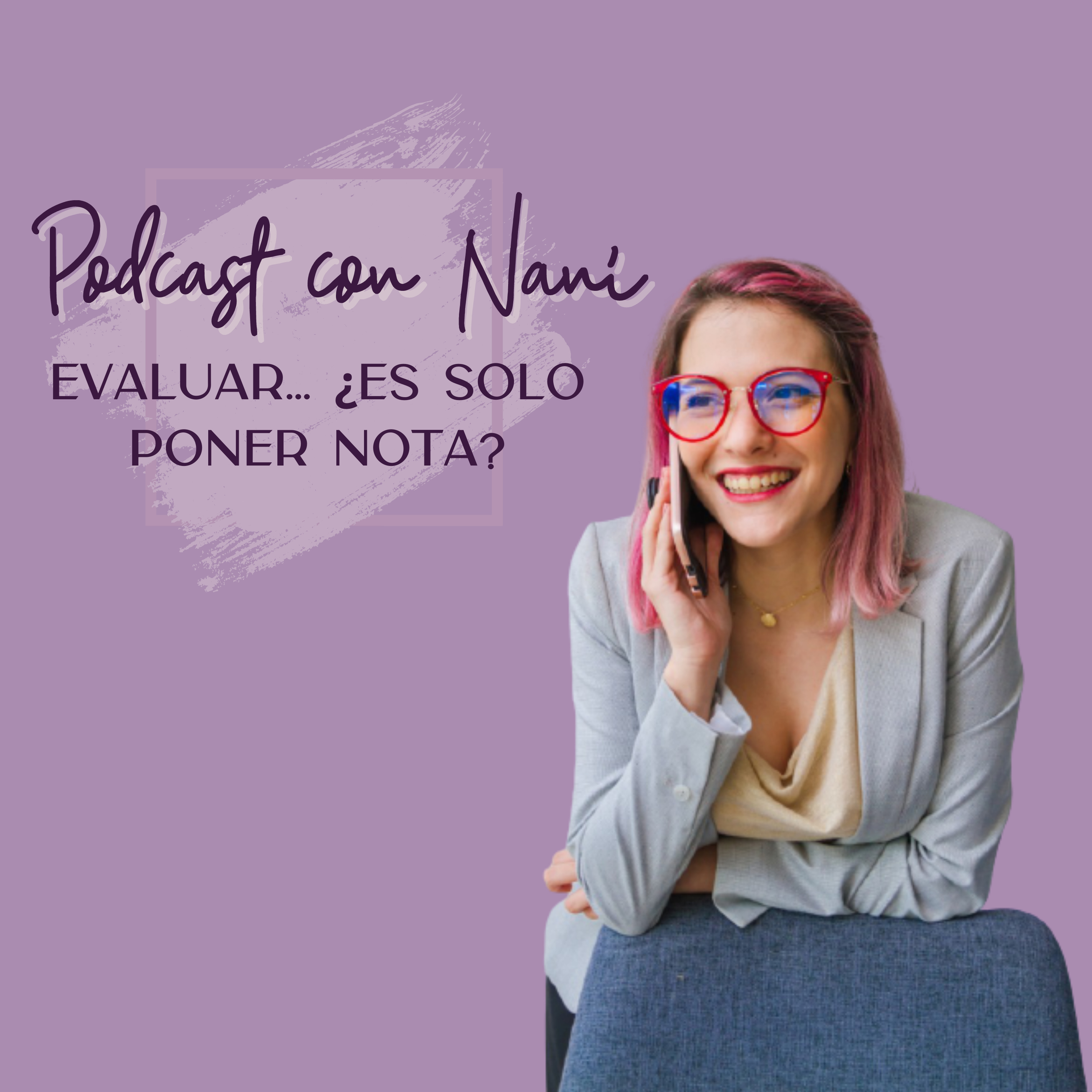 Evaluar ¿Es solo poner nota? episode artwork