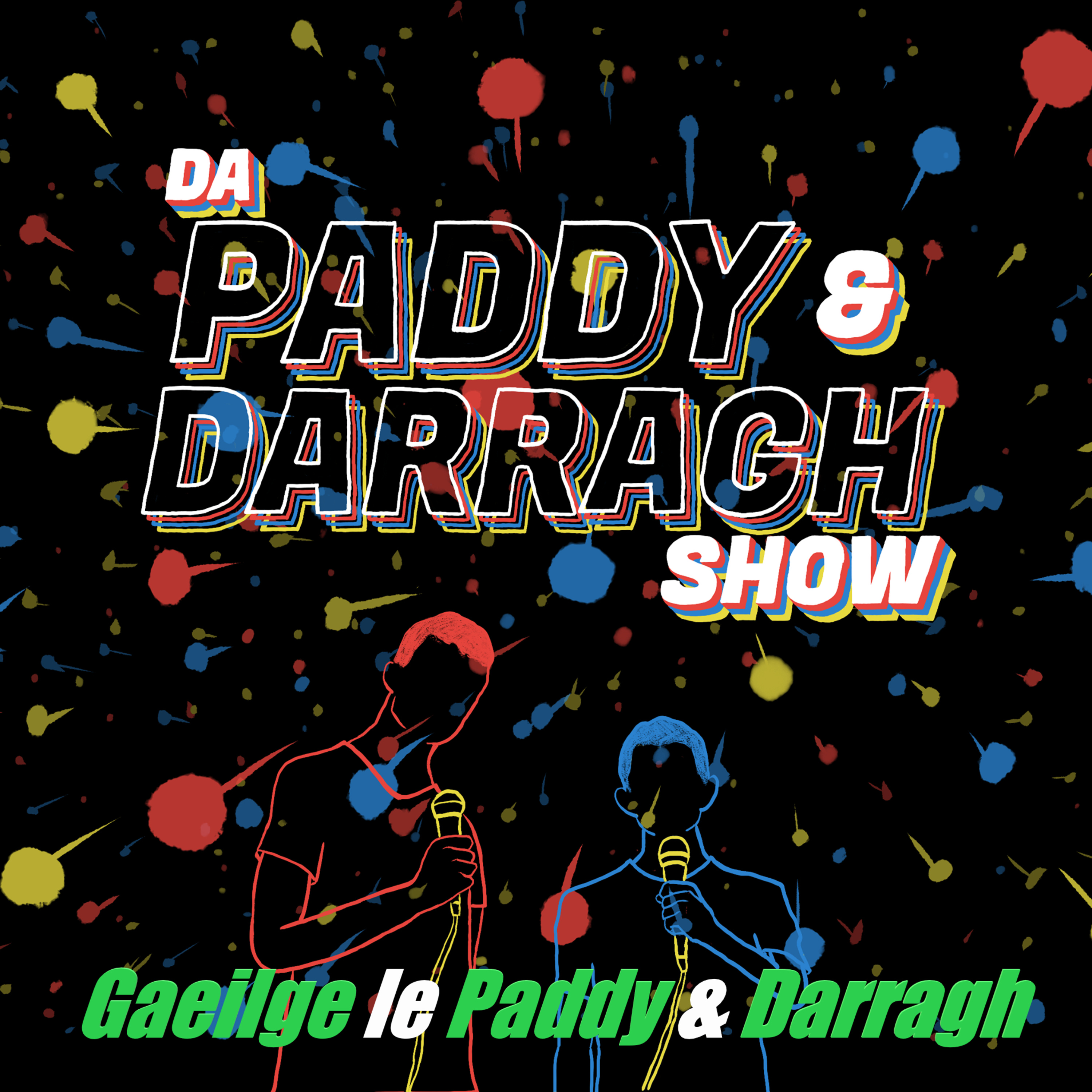 Da Paddy and Darragh Show