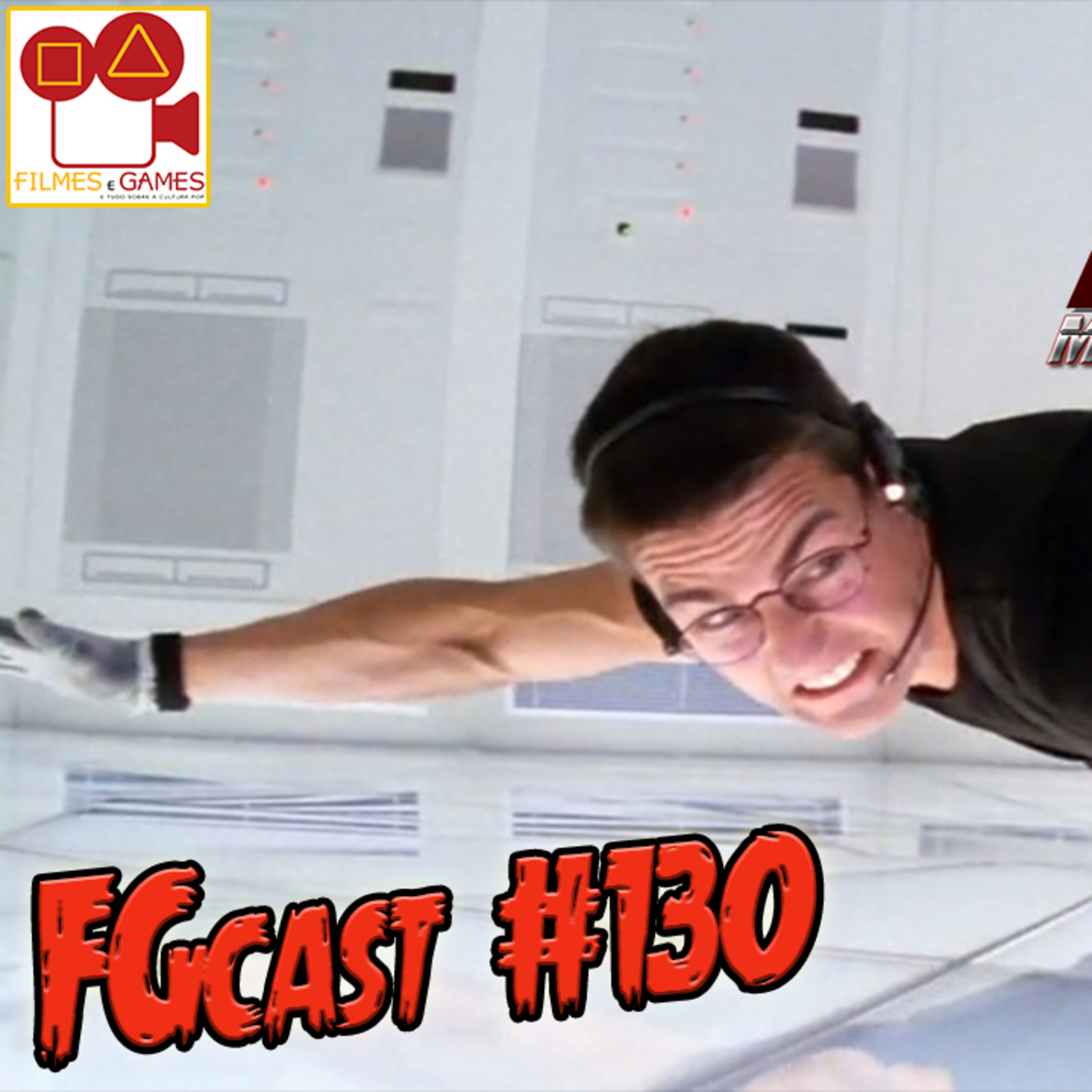 FGcast #130 - Missão Impossível (MIssion: Impossible, 1996) episode artwork