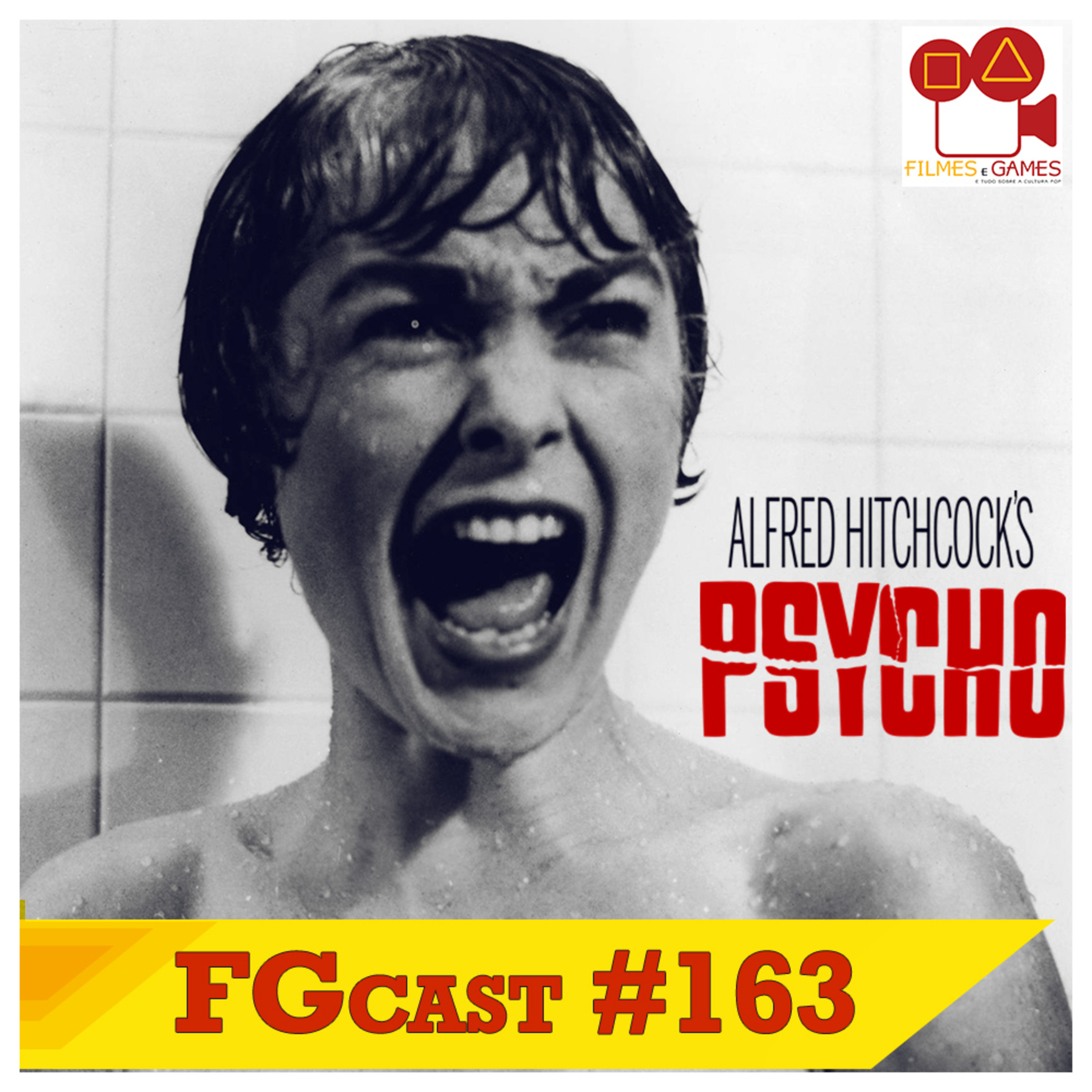 FGcast #163 - Psicose (Psycho, 1960)