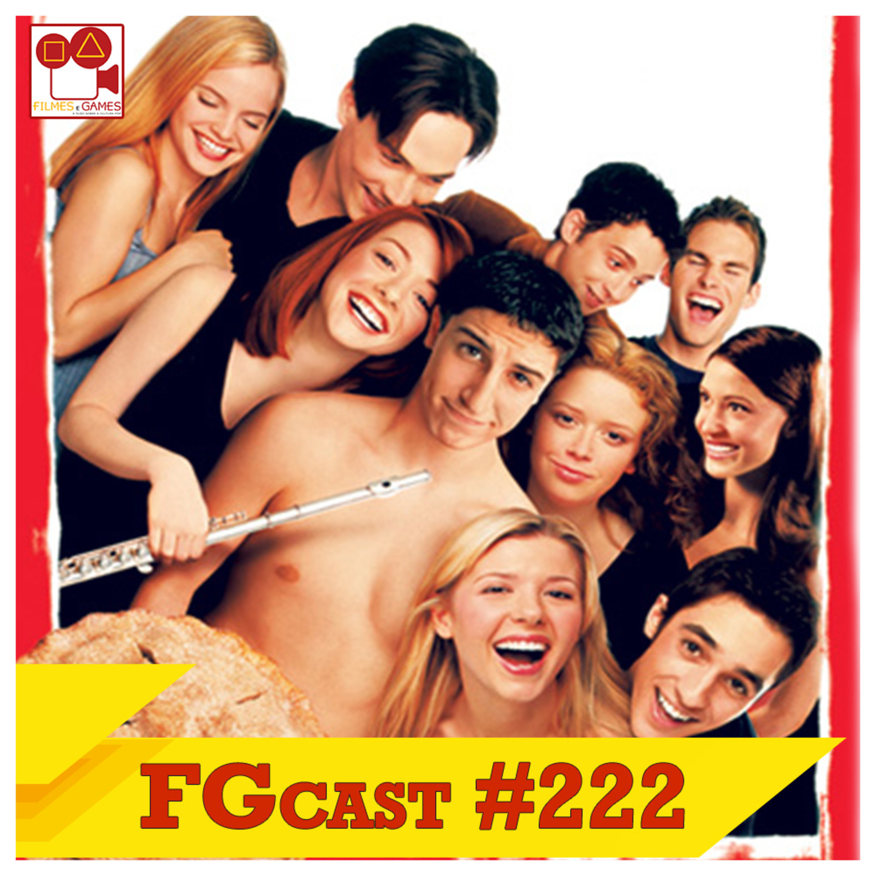 FGcast #222 - American Pie: A Primeira Vez é Inesquecível (American Pie - 1999) episode artwork