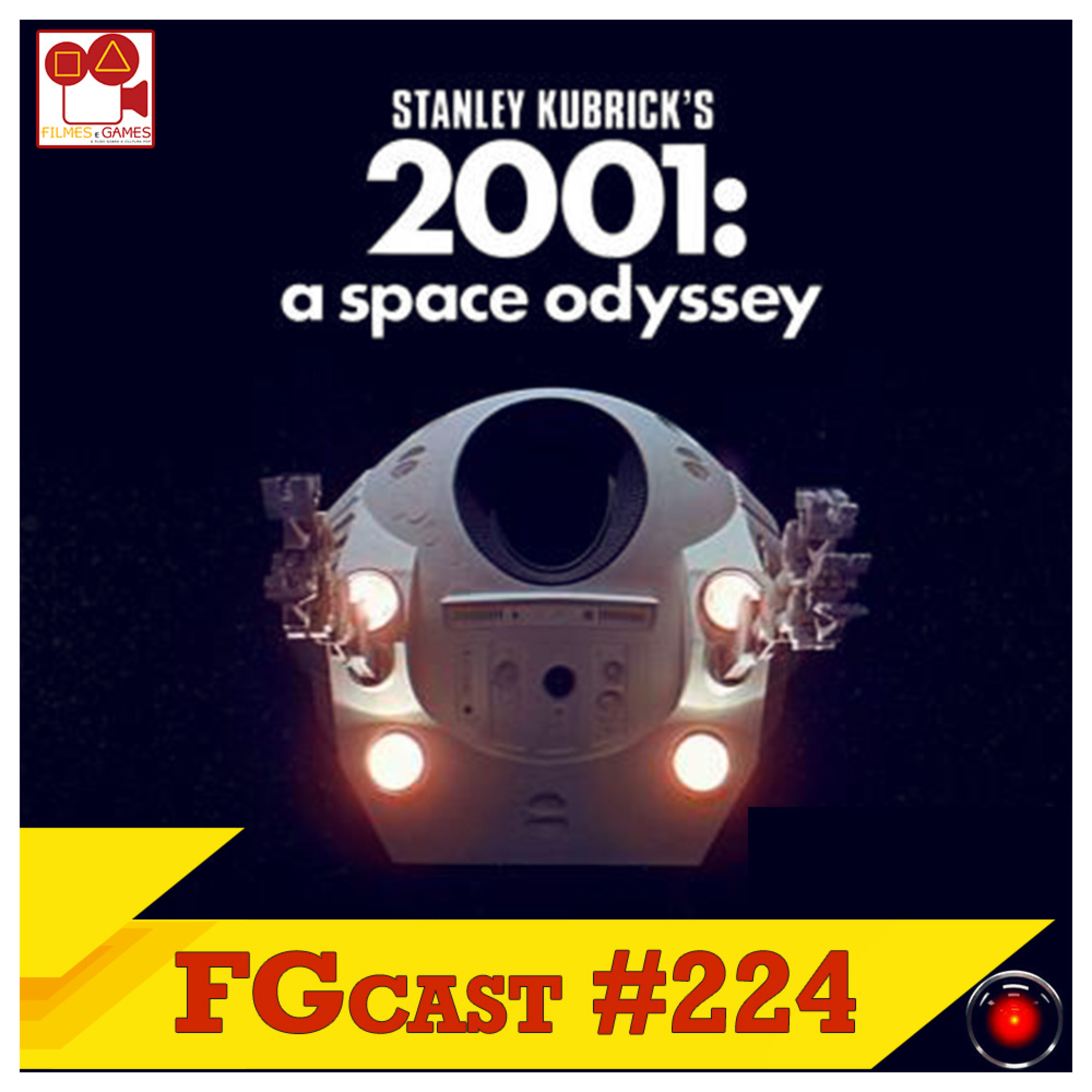 FGcast #224 - 2001: Uma Odisséia no Espaço (2001: A Space Odyssey, 1968) episode artwork