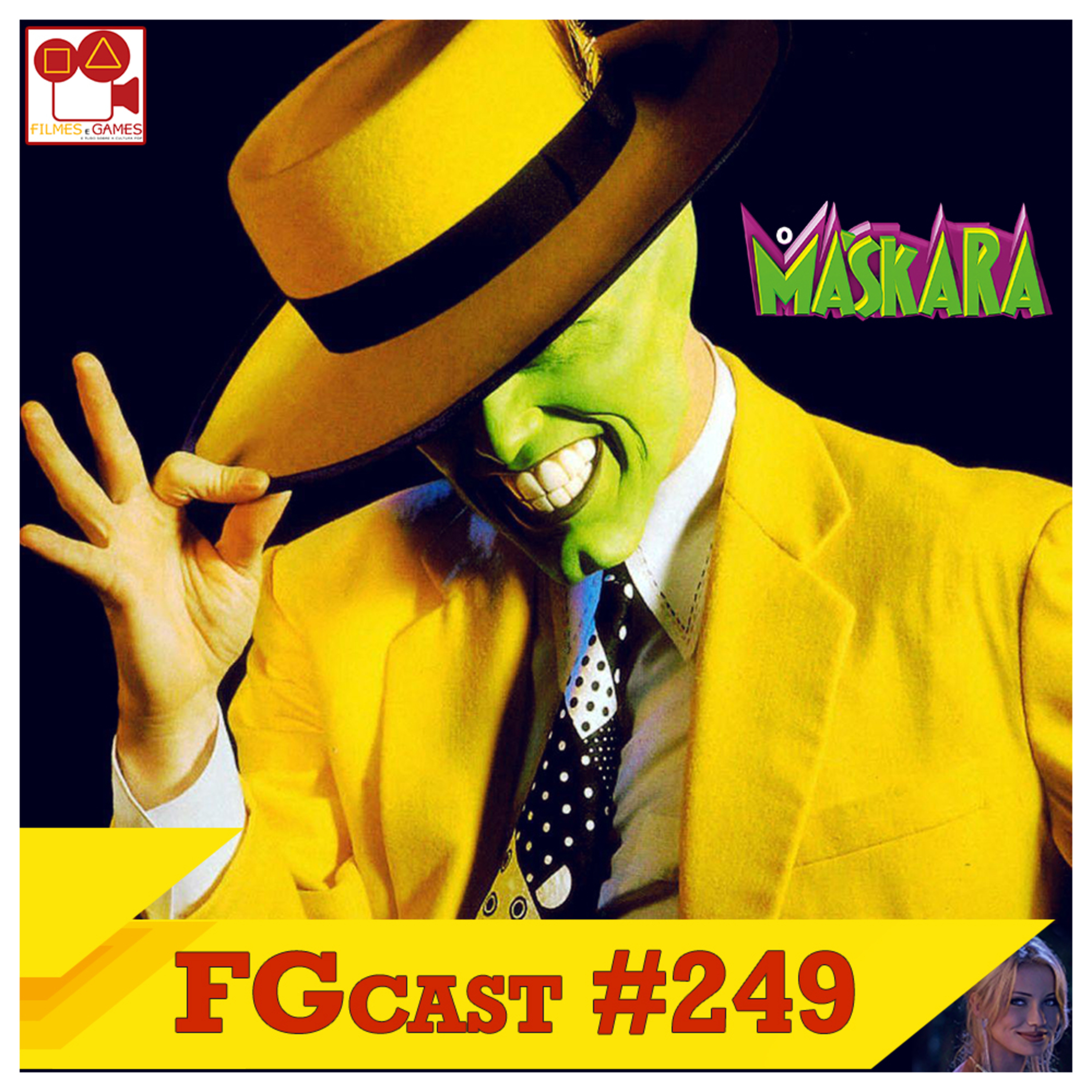FGcast #249 - O Máskara (The Mask, 1994) episode artwork