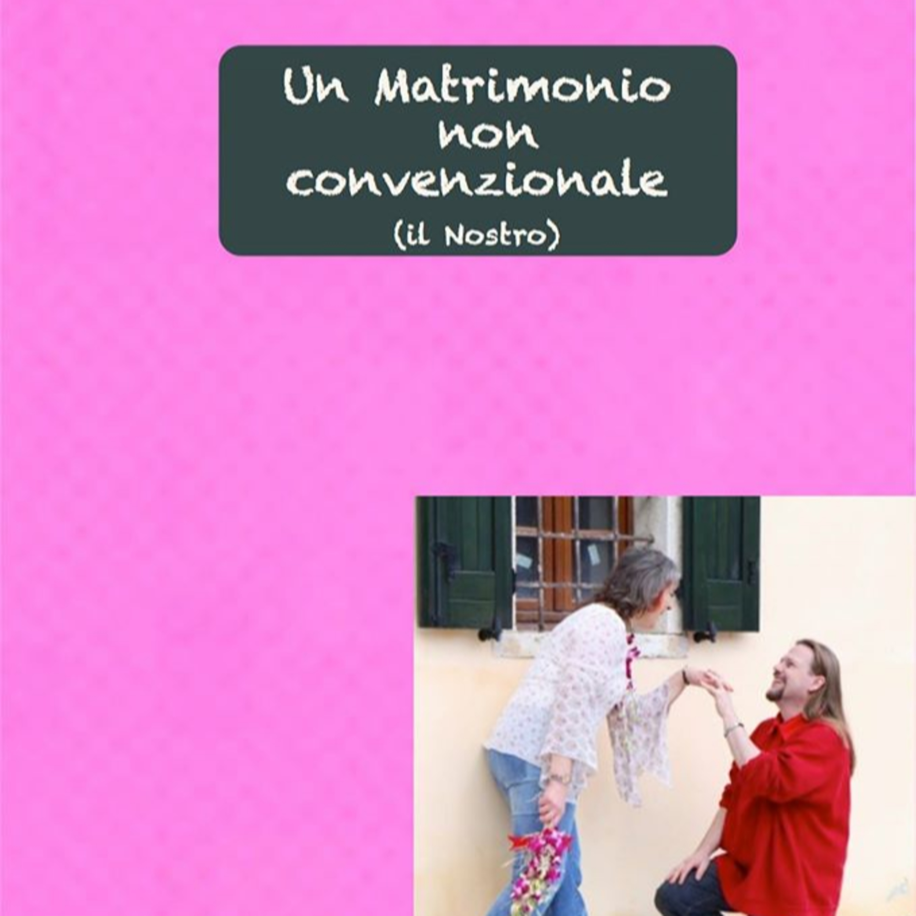 Un Matrimonio non convenzionale (il Nostro)" episode artwork