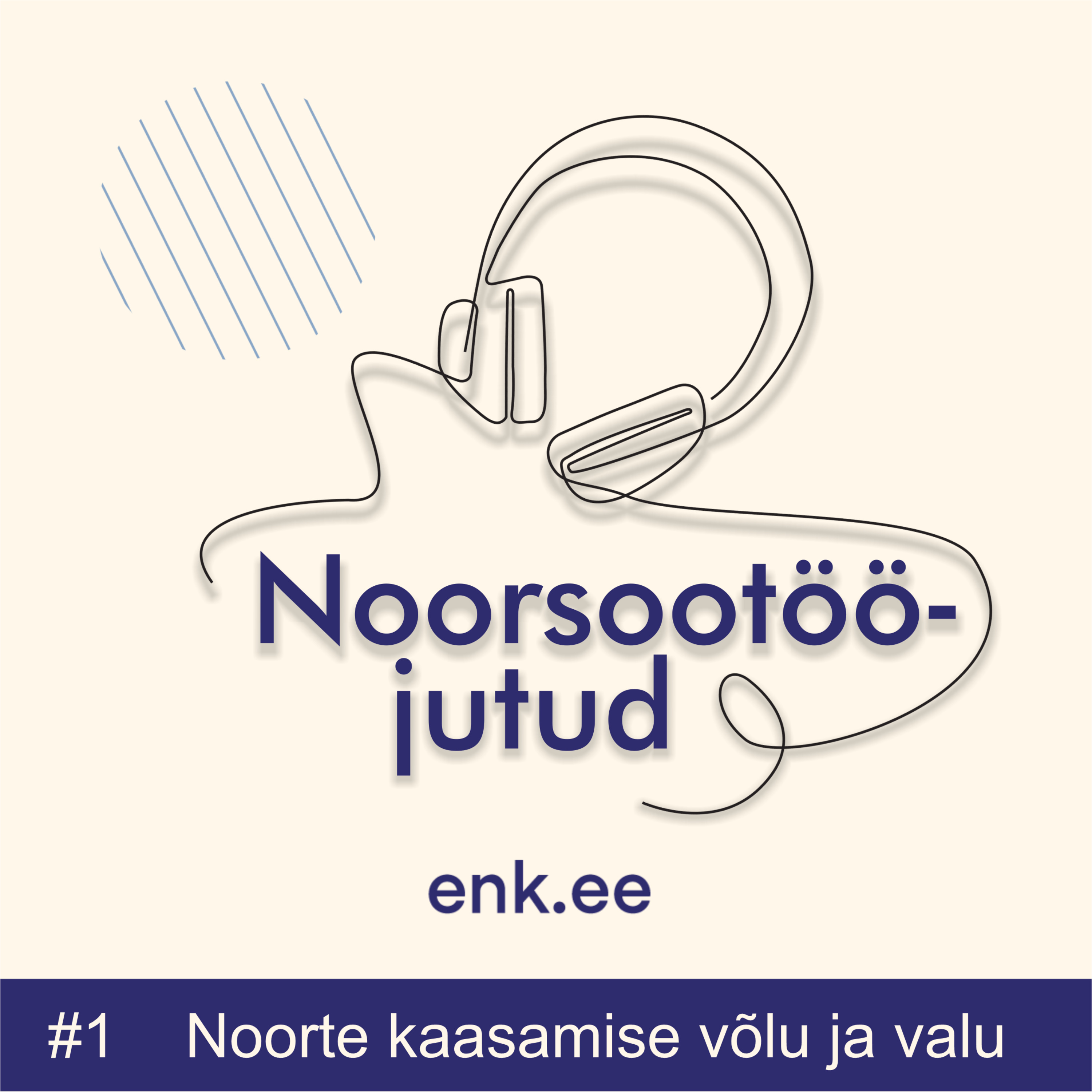 Noorsootööjutud #1: noorte kaasamise võlu ja valu