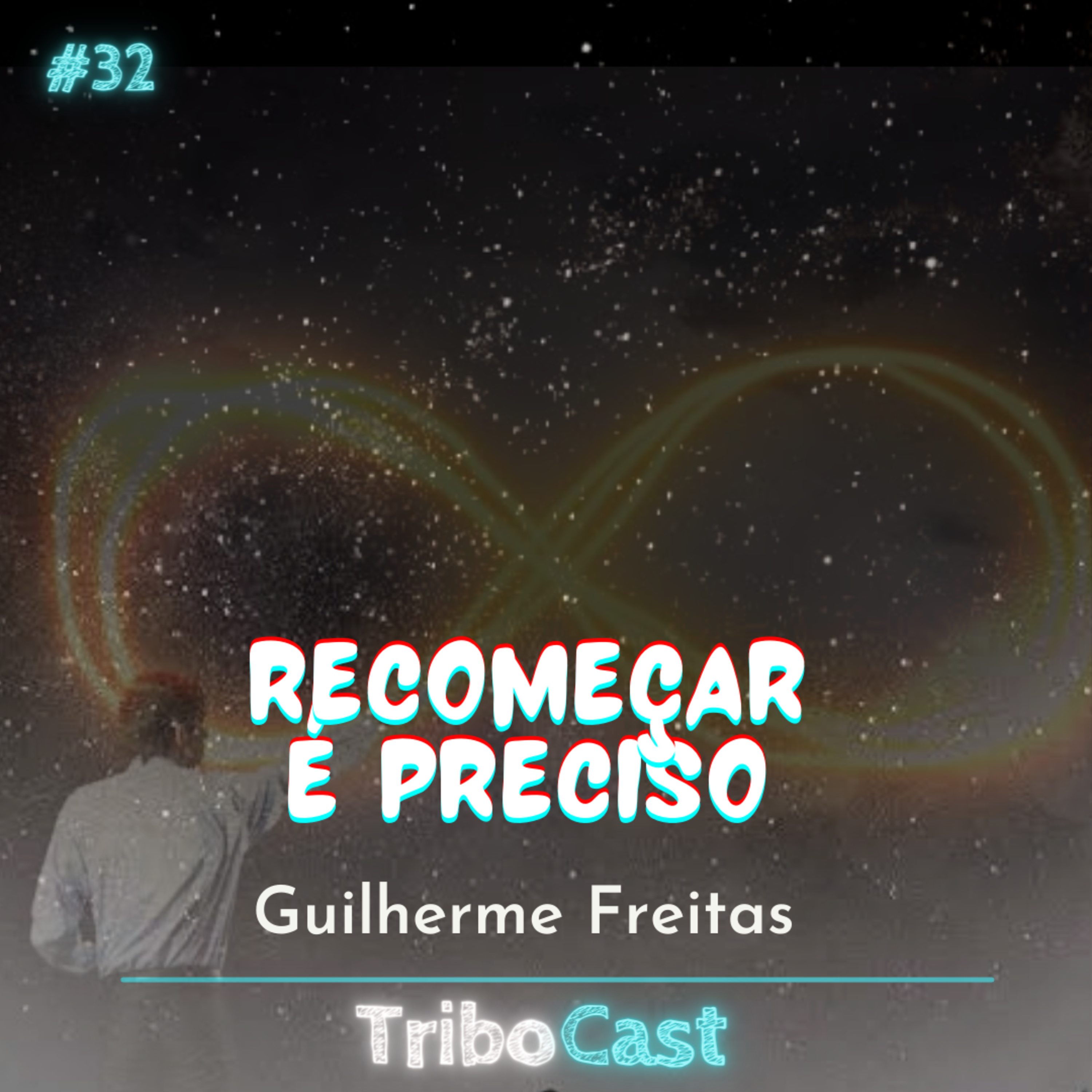 RECOMEÇAR É PRECISO - Tribocast 32