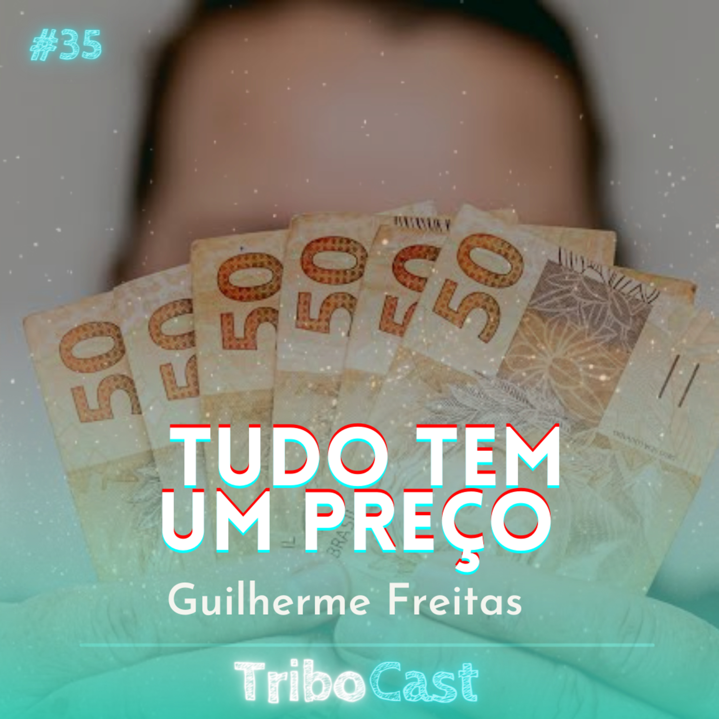 TUDO TEM UM PREÇO - Tribocast 35