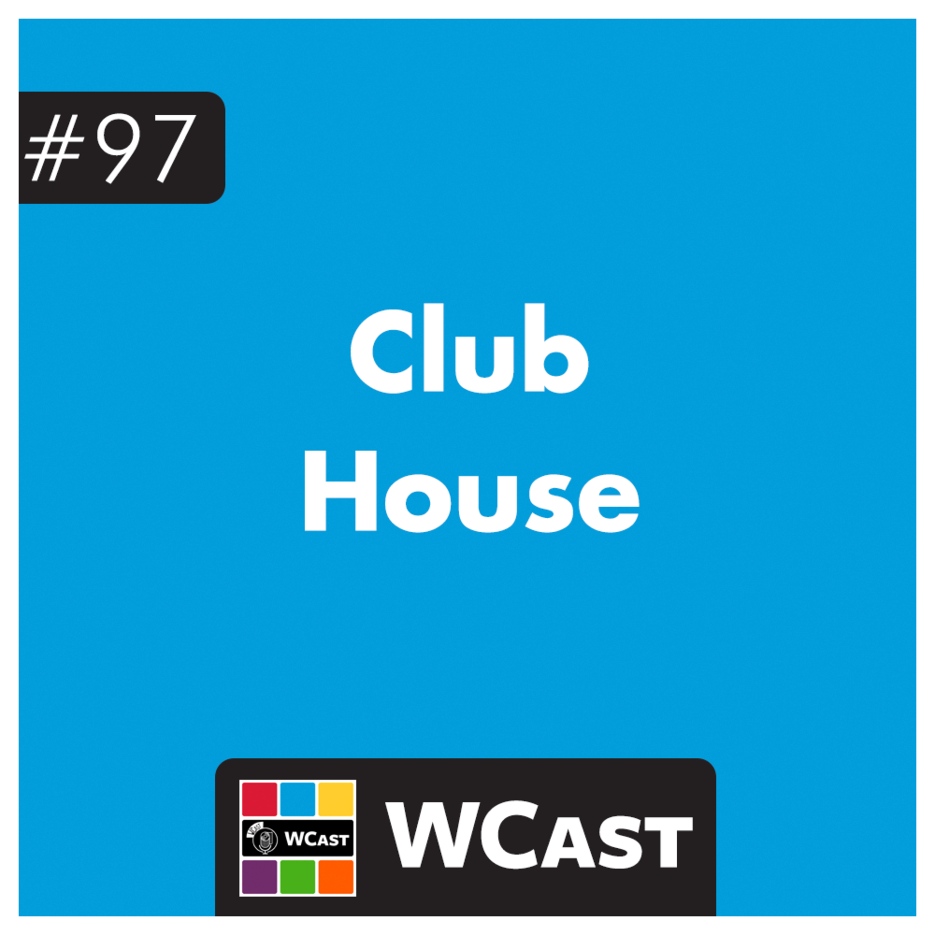 #97: Club House episode artwork