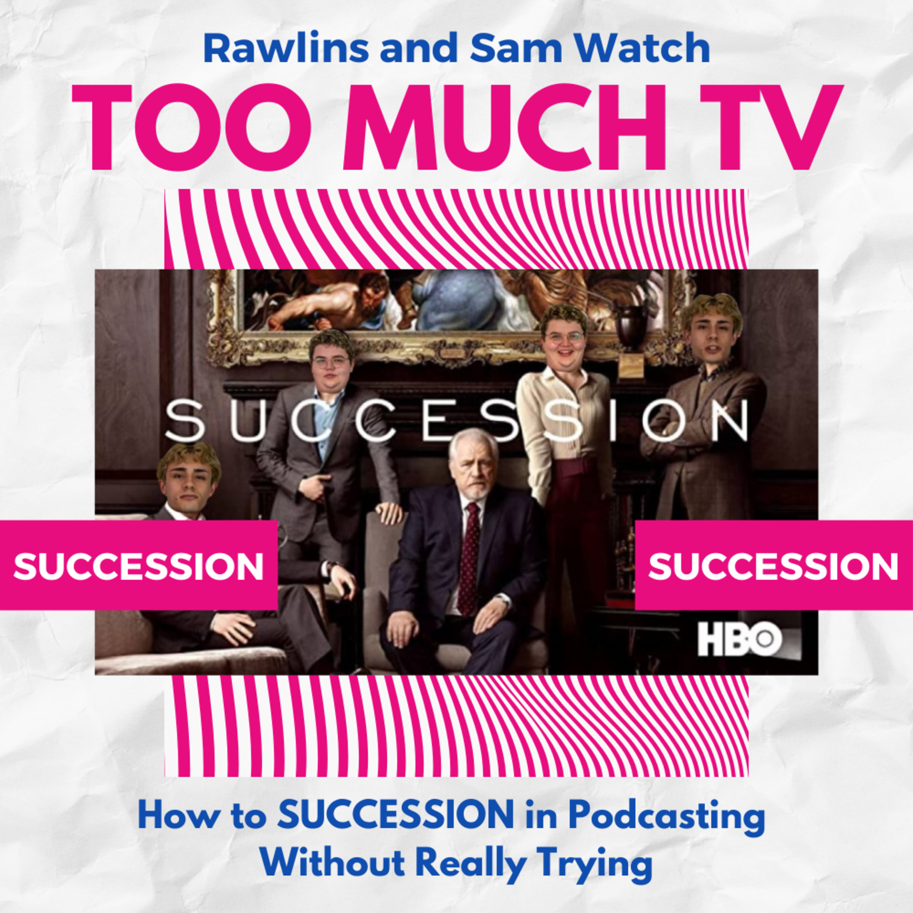 Too Much TV with Rawlins and Sam