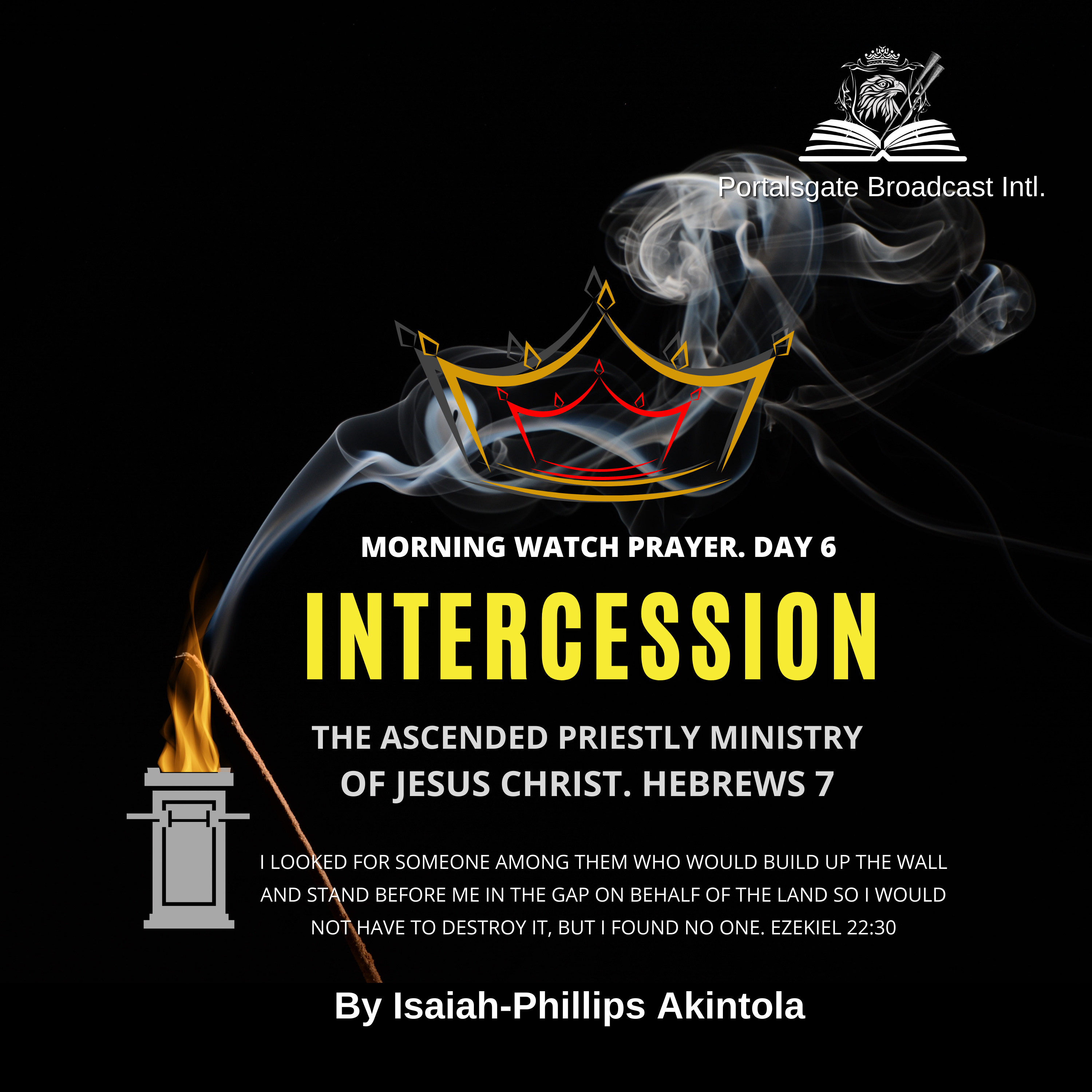 THE ASCENDED PRIESTLY MINISTRY OF PRAYER AND INTERCESSION. THE MORNING WATCH. SESSION 6 episode artwork