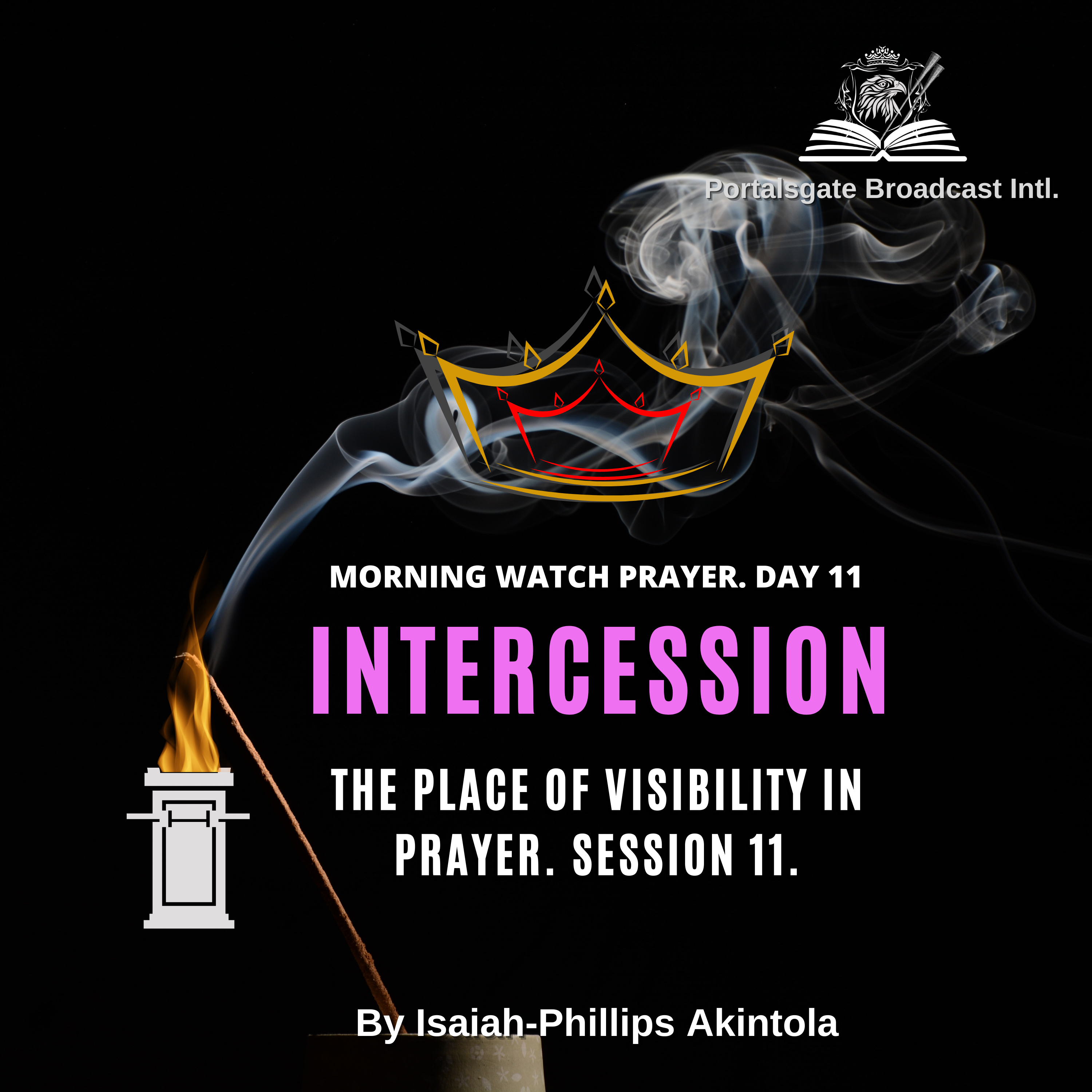 EXPLORING THE DYNAMICS OF PRAYER AND INTERCESSION. THE PLACE OF VISIBILITY IN PRAYER. SESSION 11. episode artwork