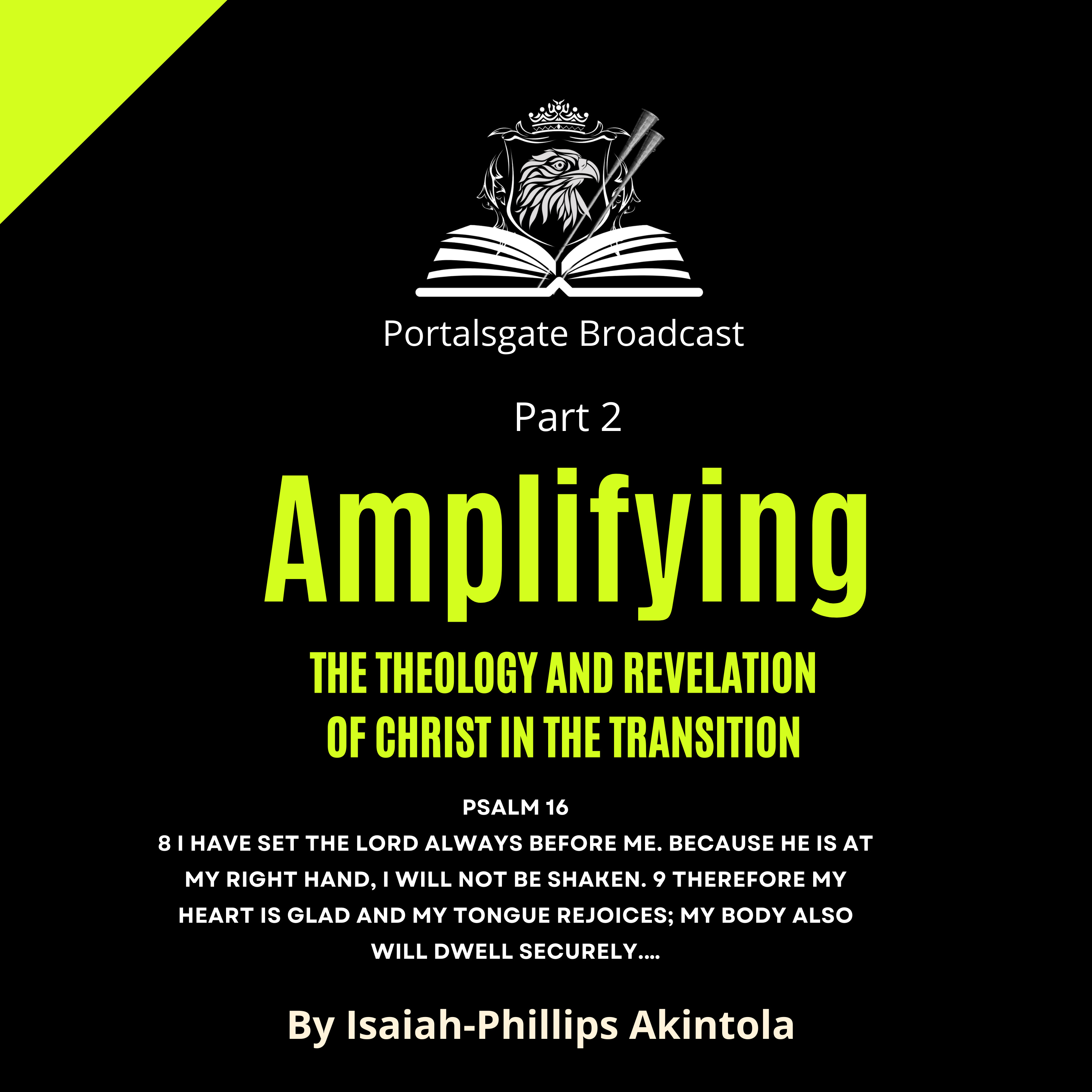 AMPLIFYING THE THEOLOGY AND REVELATION OF CHRIST IN THE TRANSITION. PART 2.  episode artwork