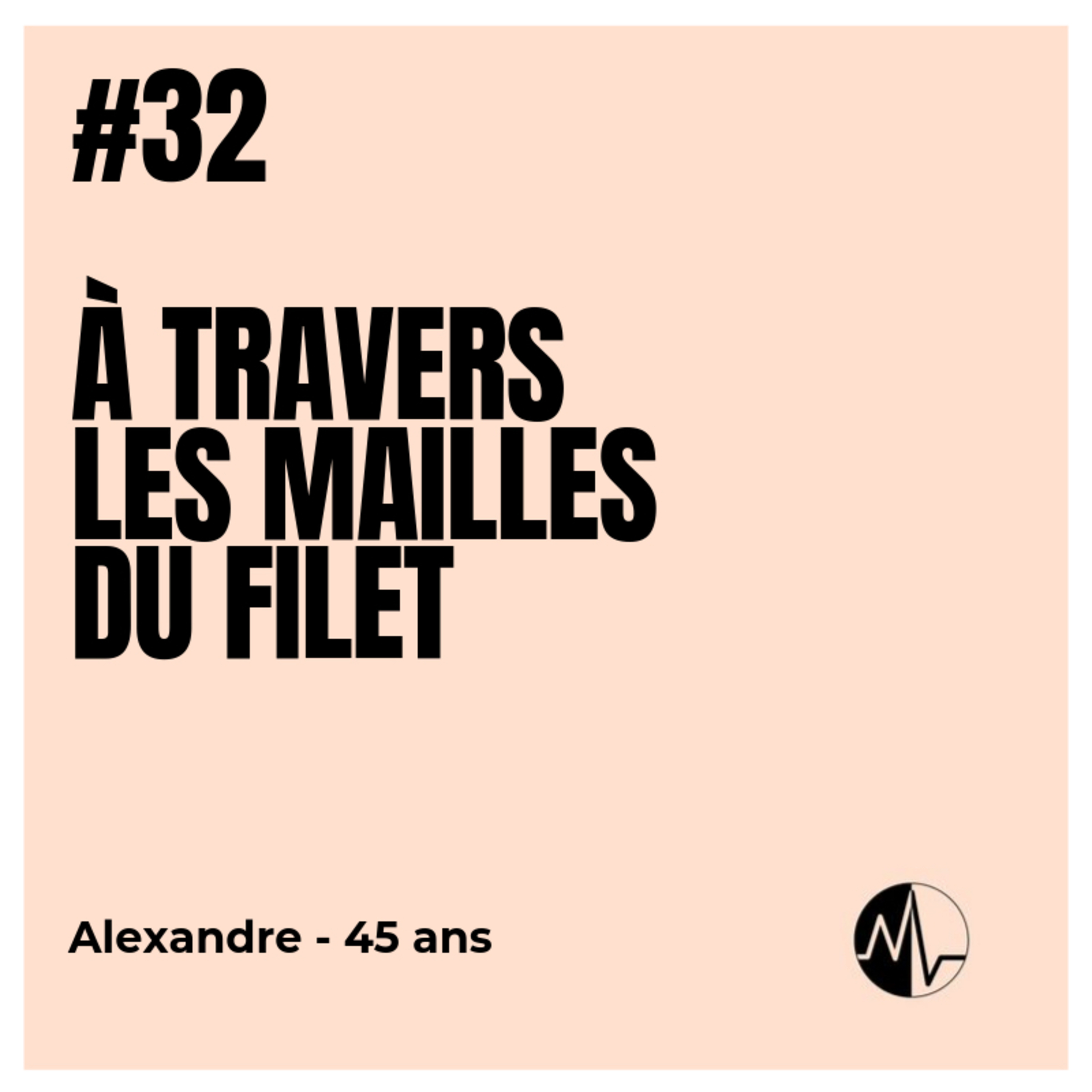 Episode 32 - A travers les mailles du filet