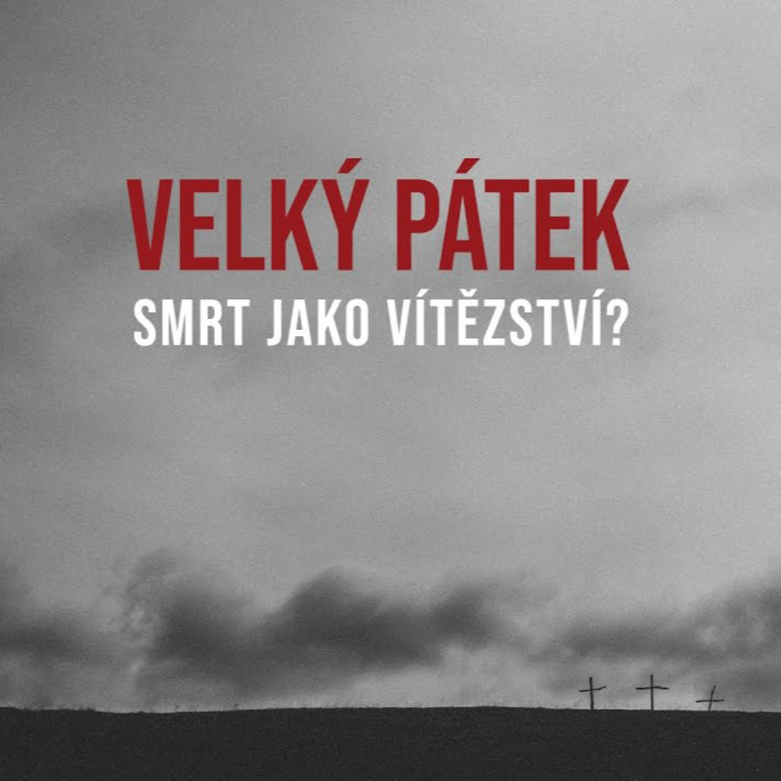 Velký Pátek - smrt jako vítězství? episode artwork