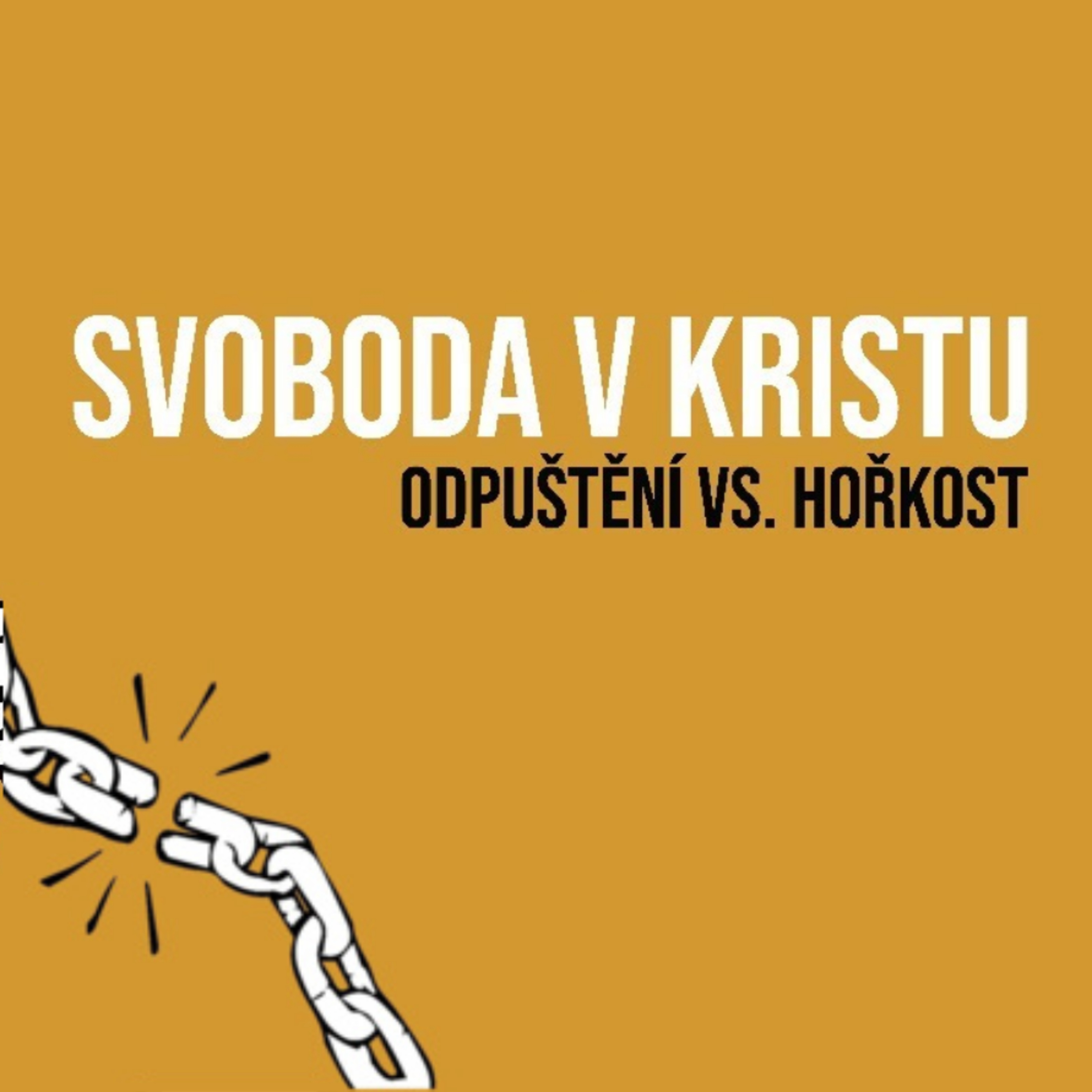 SVOBODA V KRISTU: Odpuštění vs. hořkost episode artwork