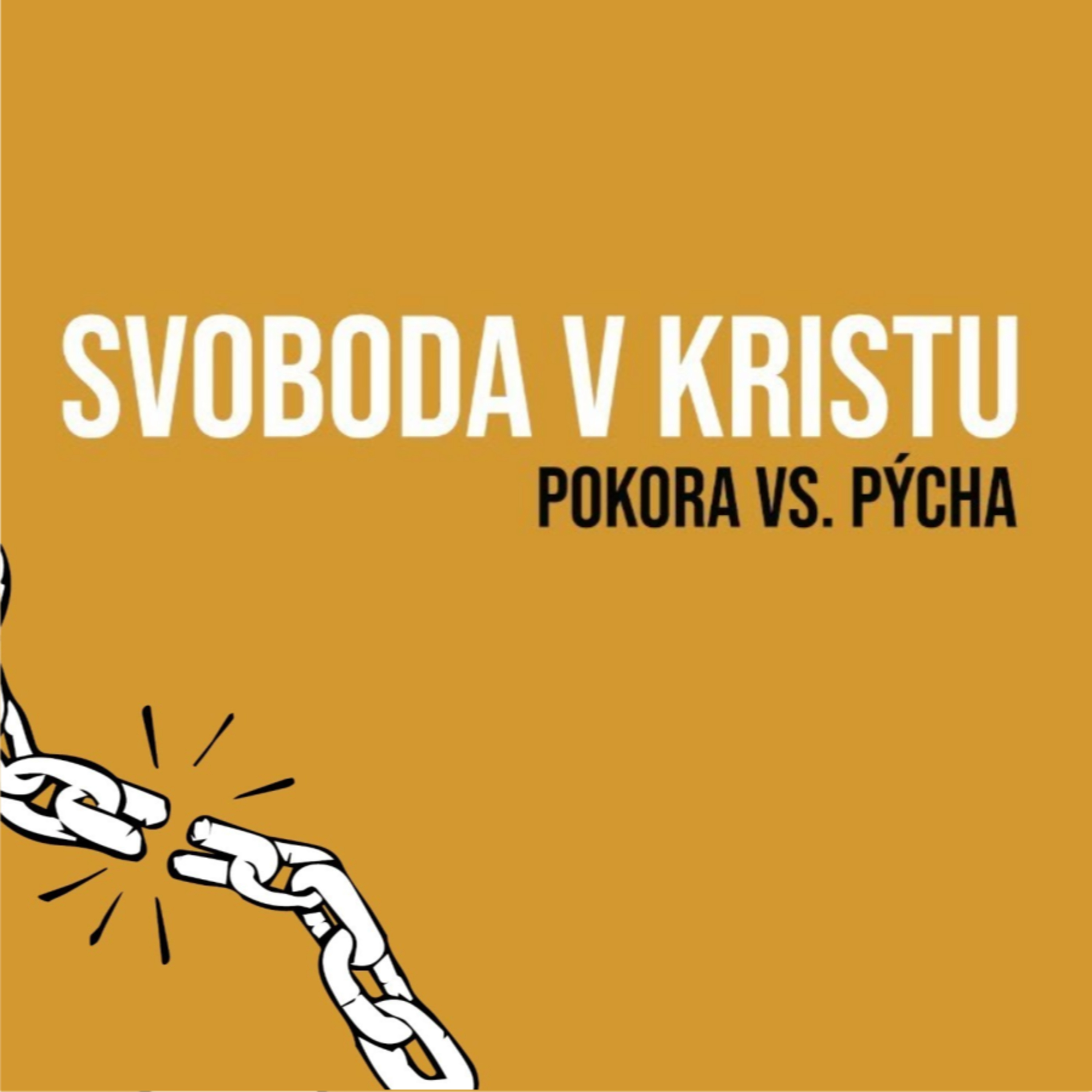 SVOBODA V KRISTU: Pýcha vs. pokora episode artwork